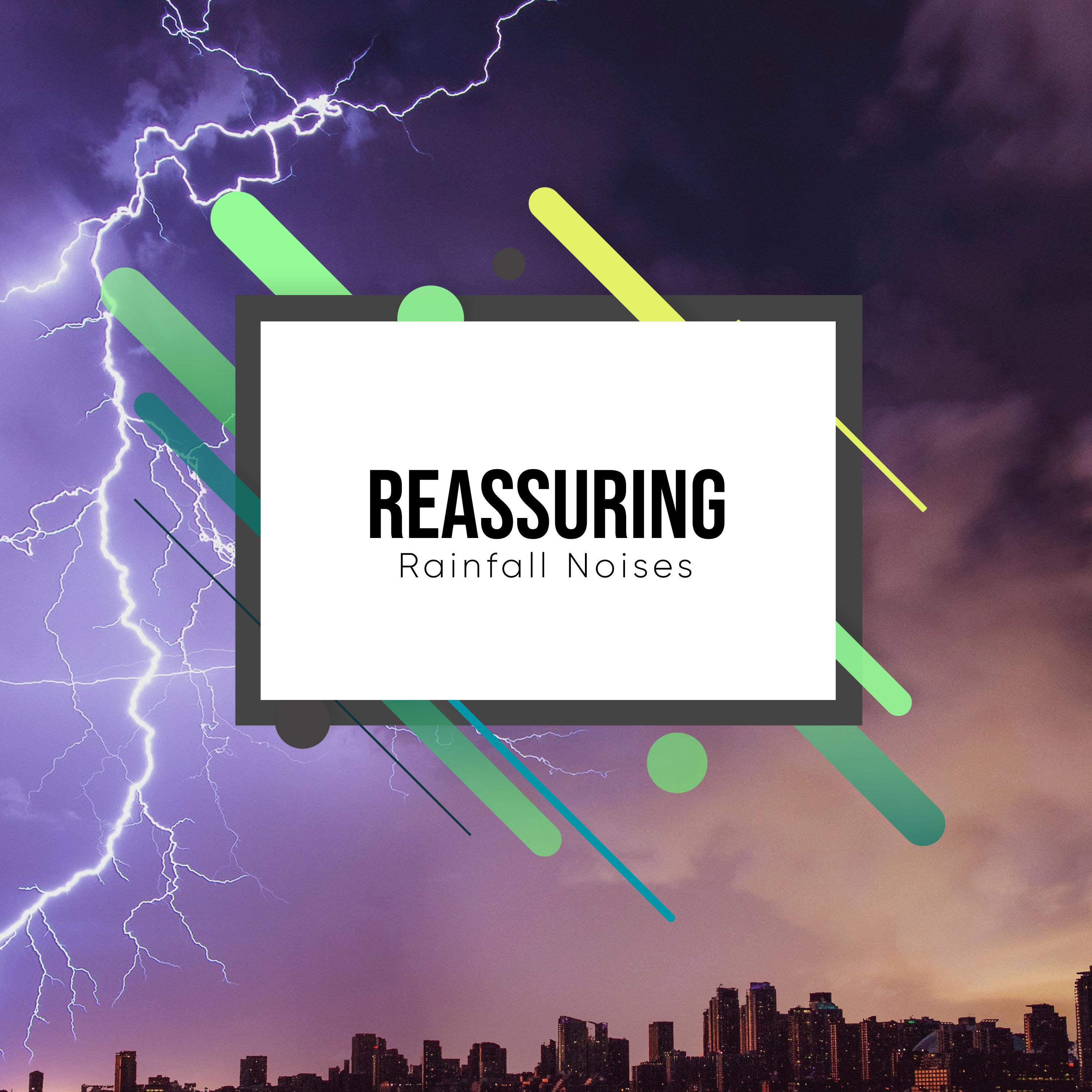 #18 Reassuring Rainfall Noises