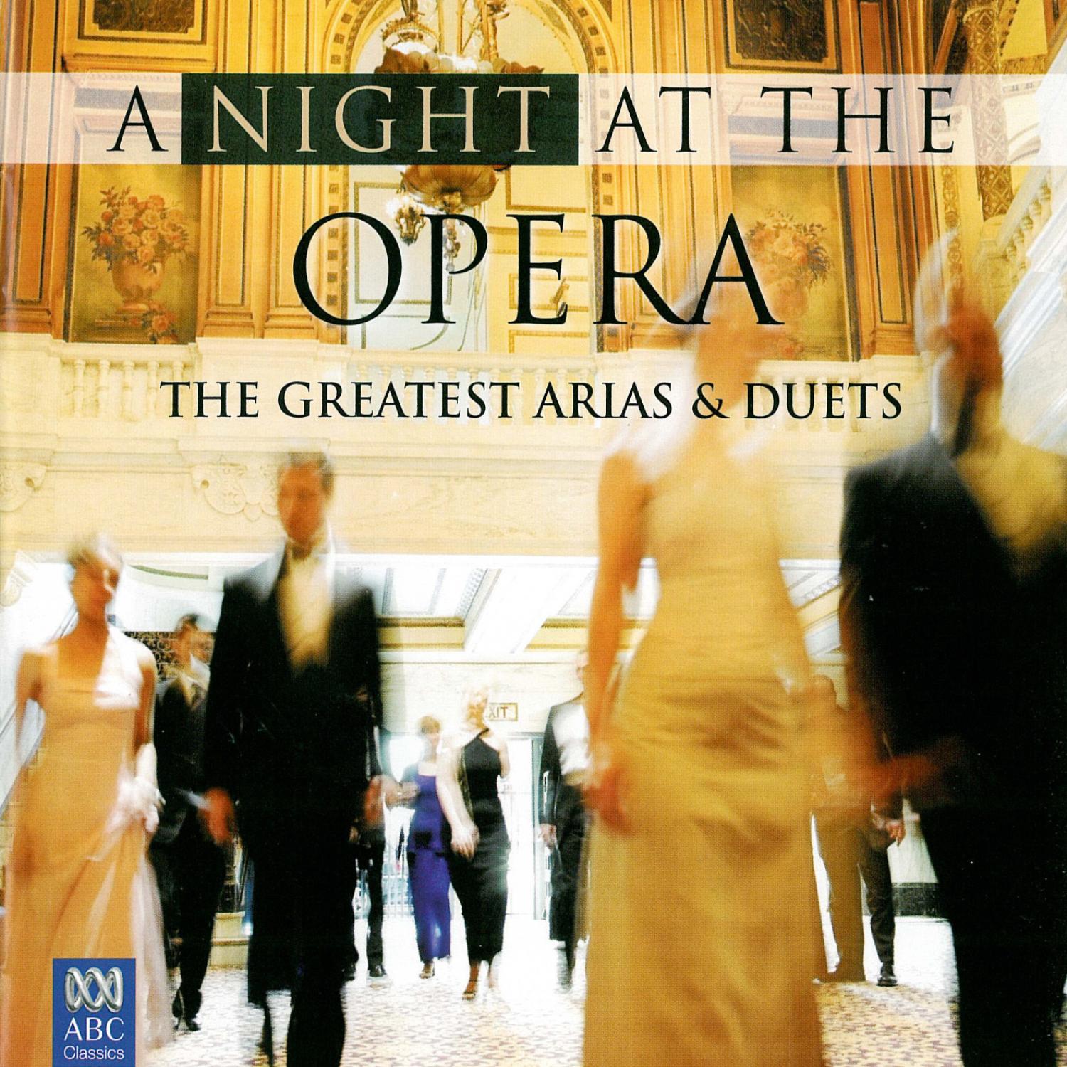 A Night At The Opera - The Greatest Arias & Duets