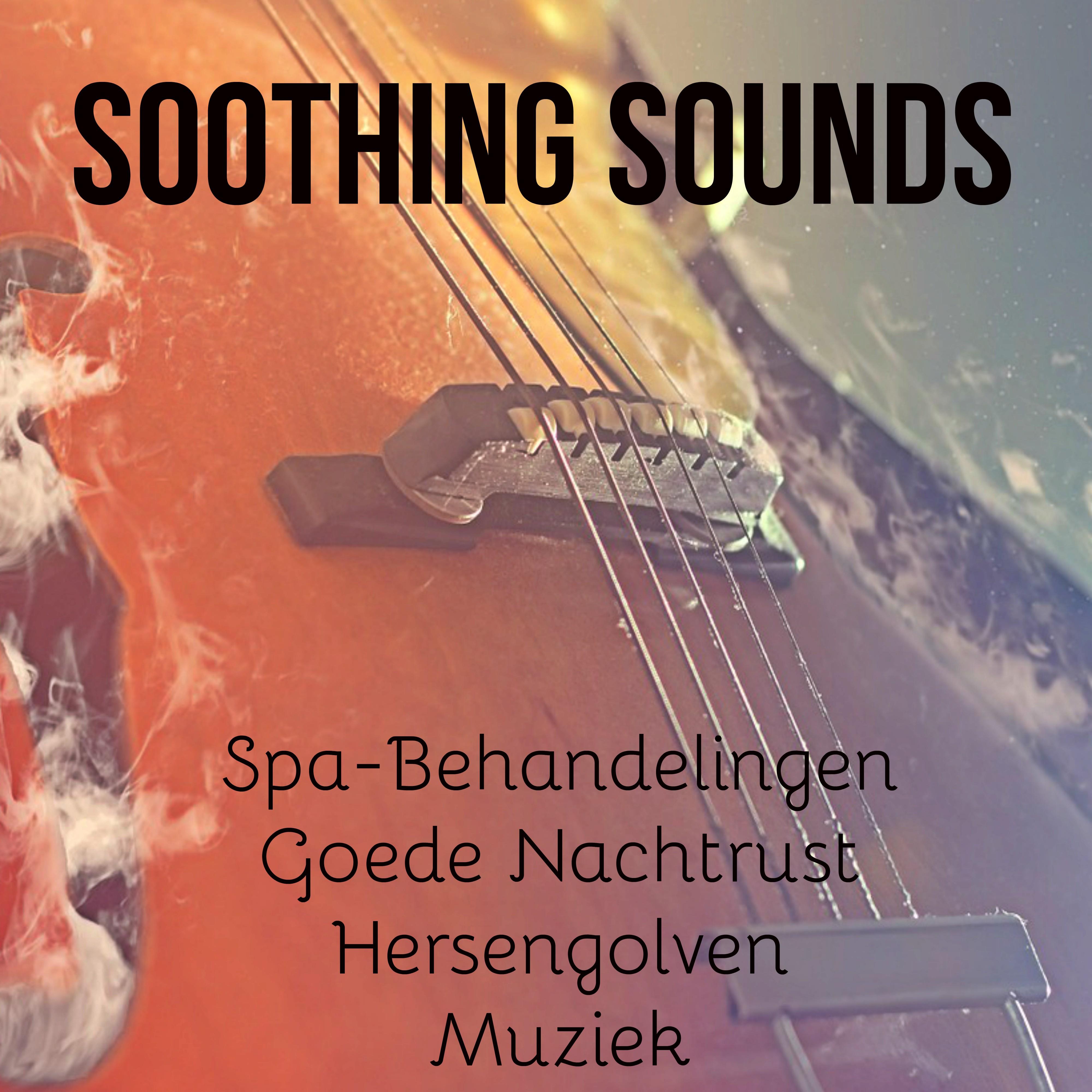 Soothing Sounds - Spa-Behandelingen Goede Nachtrust Hersengolven Muziek met Instrumentale Meditatieve Geluiden