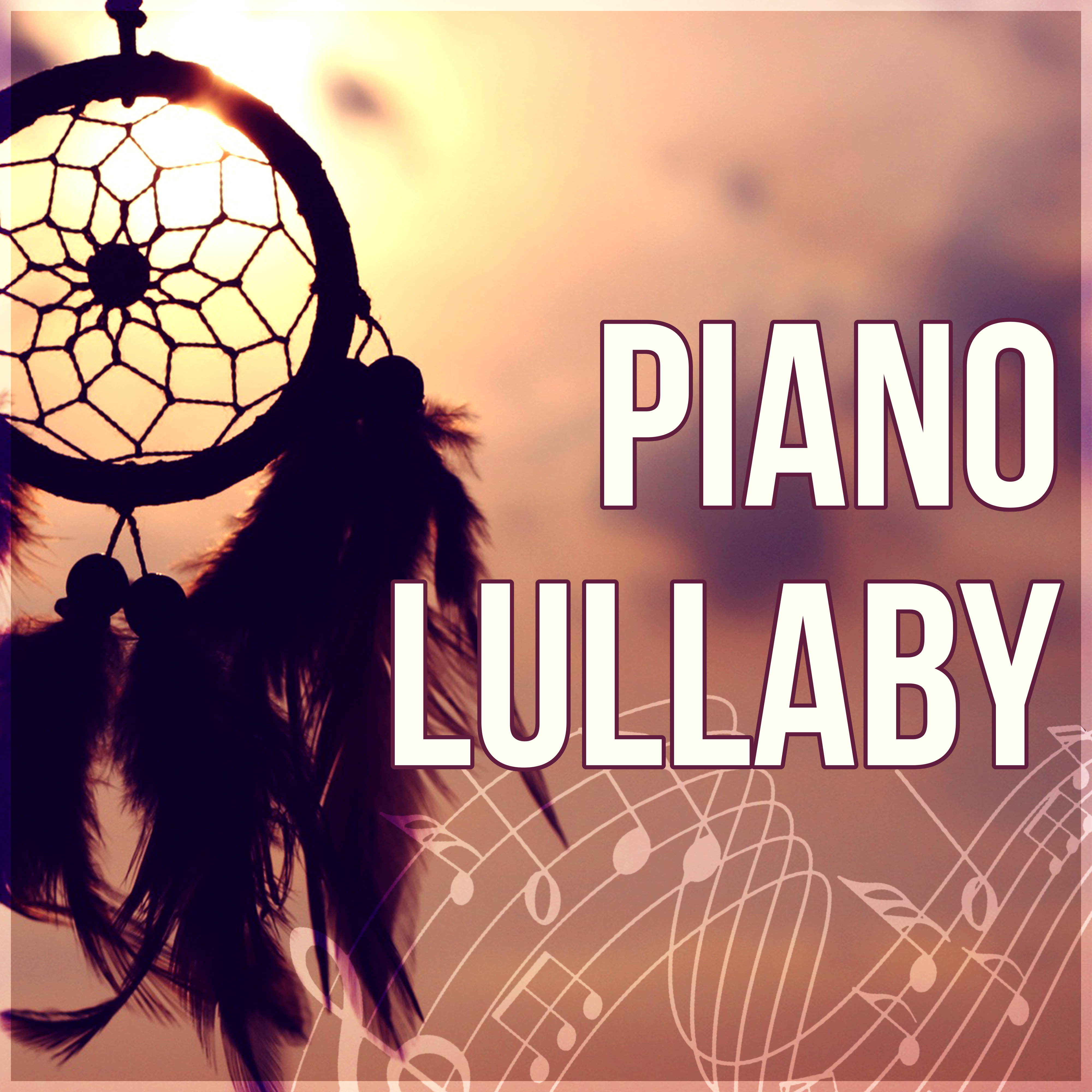 Piano Lullaby - Sleep Piano Music, Natural White Noise, Songs to Relax & Heal, Baby Massage