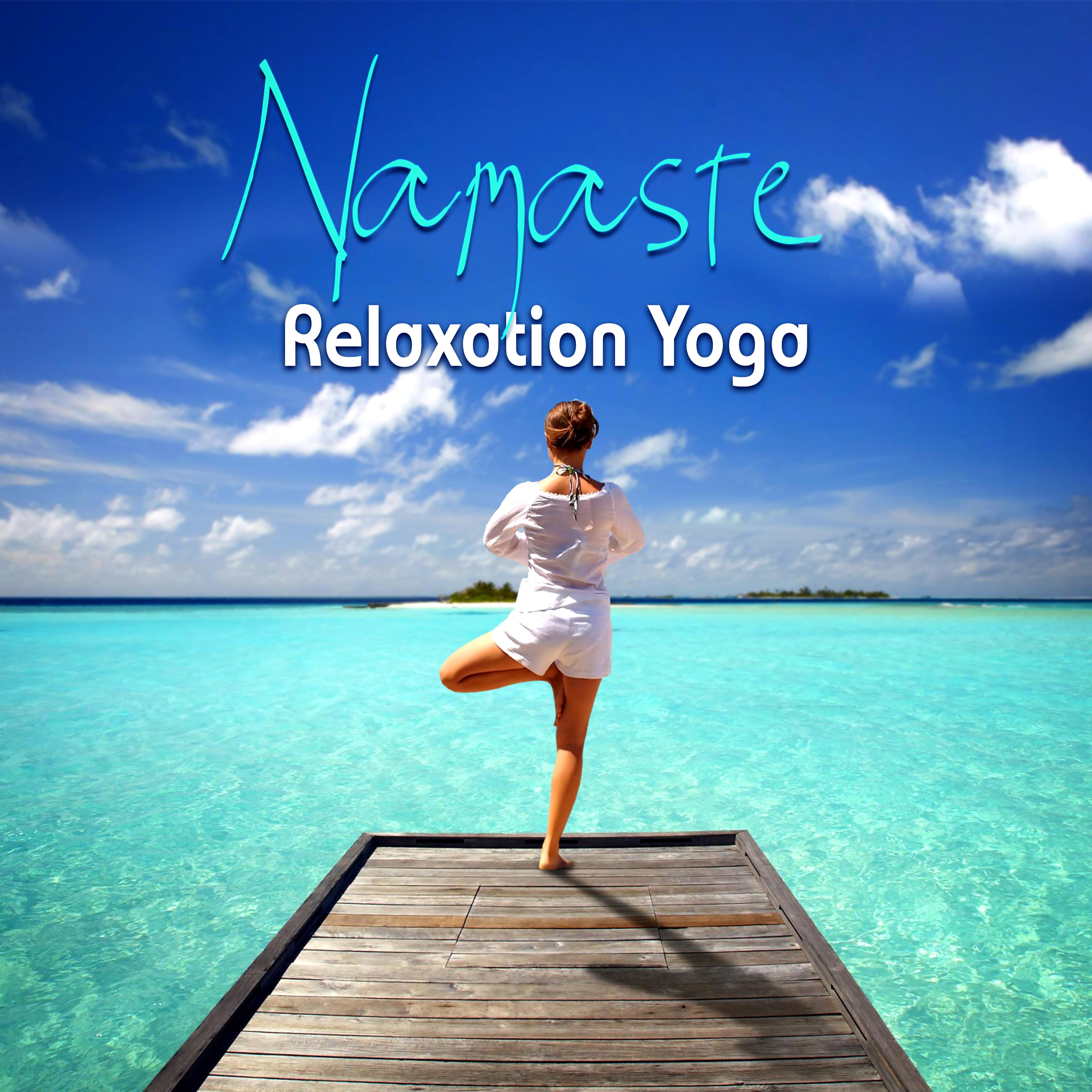 Namaste Relaxation Yoga  Peaceful Music for Yoga Classes and Relaxation, Relax Your Mind, Guided Mindfulness Meditation