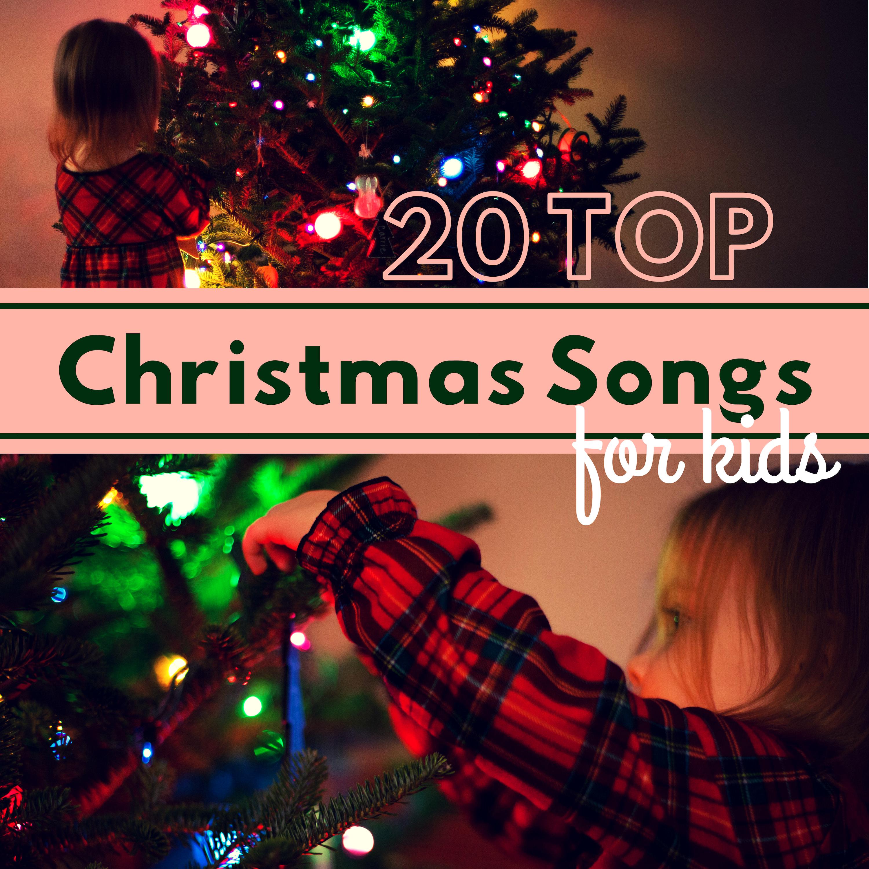 20 TOP Christmas Songs for Kids - Timeless Classics for Children & Babies Waiting for Santa