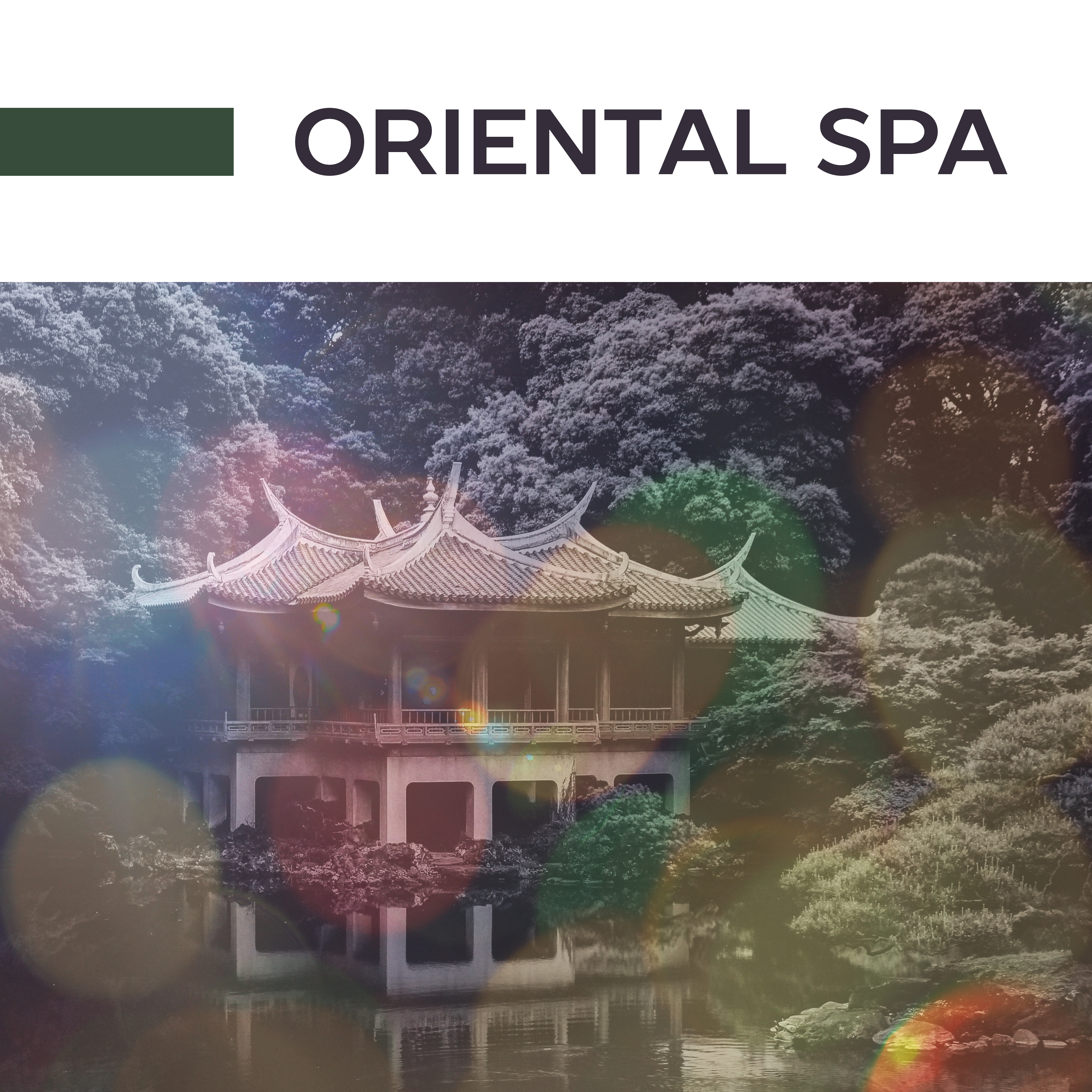 Oriental Spa  Relaxing Music, Tibetan Spirit, Zen, Spa, Music for Massage, Wellness, Deep Relaxation