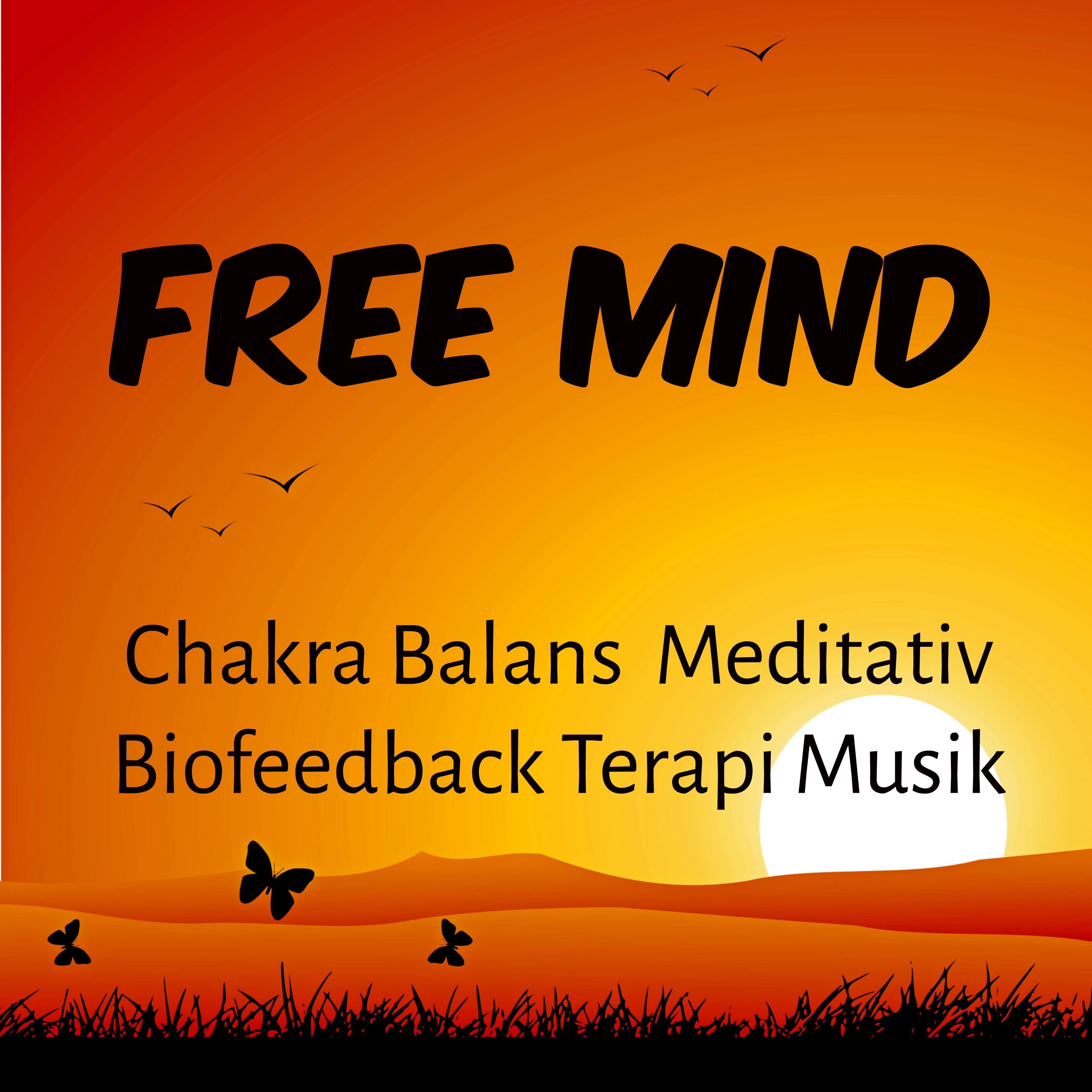 Free Mind  Chakra Balans Meditativ Biofeedback Terapi Musik f r B ttre S mn Probleml sning Andlig Healing