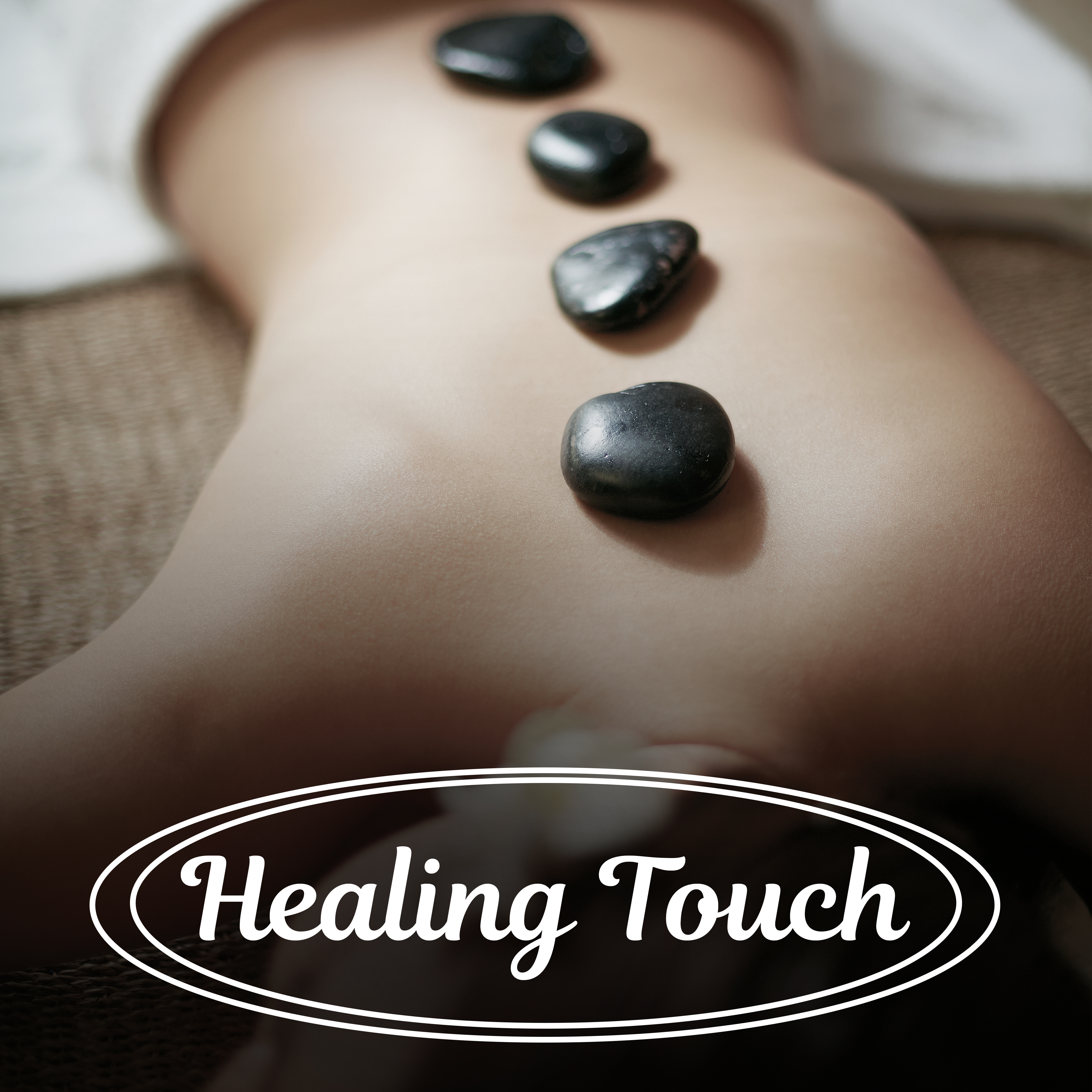 Healing Touch  Relaxation Sounds for Spa, Sensual Massage, Deep Sleep, Healthy Body, Serenity Spa, Relaxed Mind