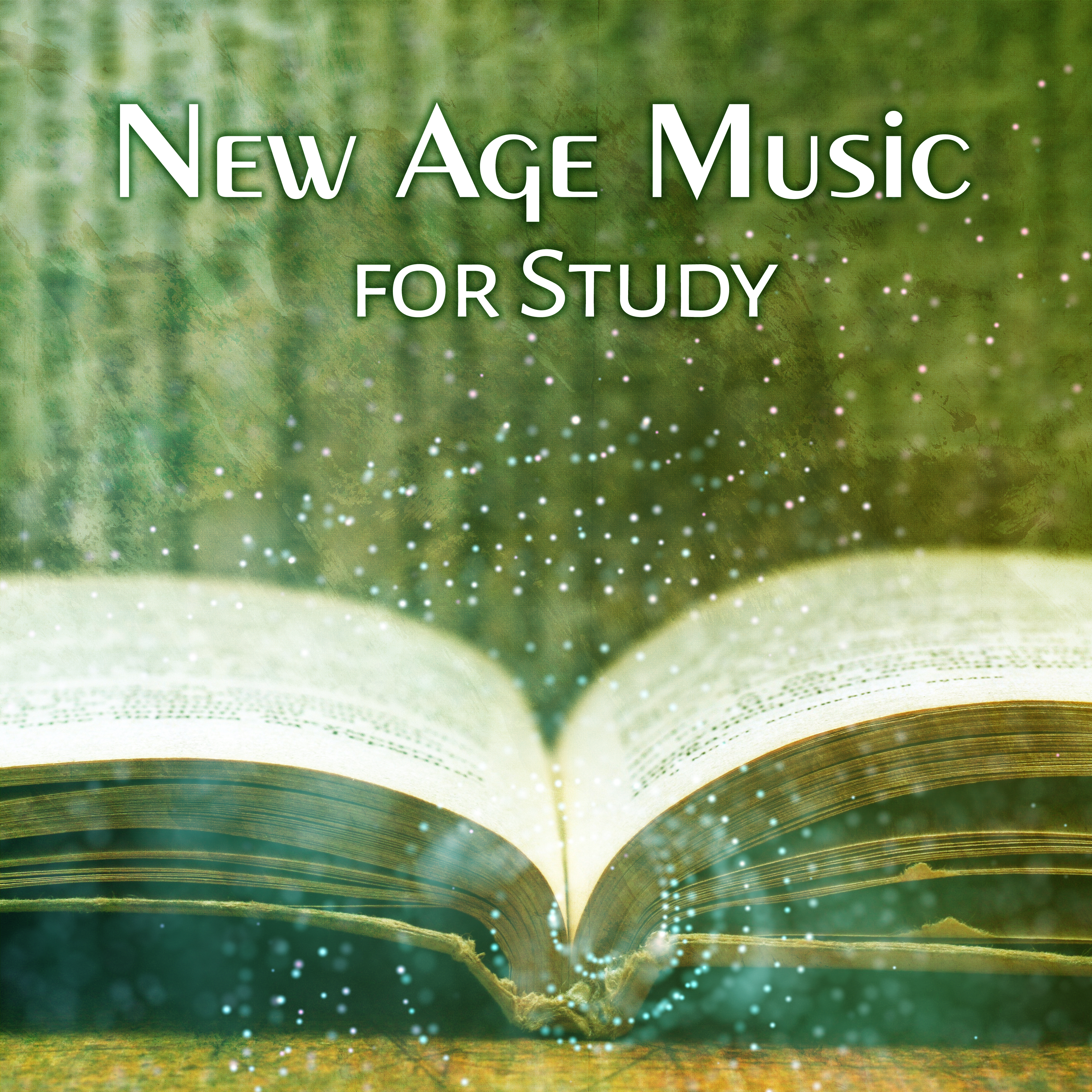 New Age Music for Study  Easy Learning, Deep Focus, Concentration Melodies, Brain Power, Clear Mind, Good Memory