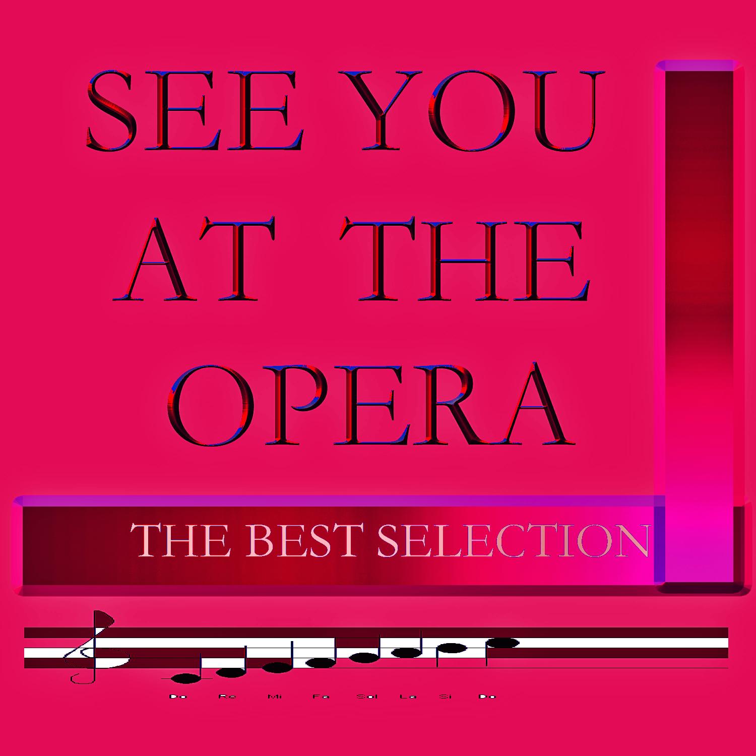 See you at the Opera