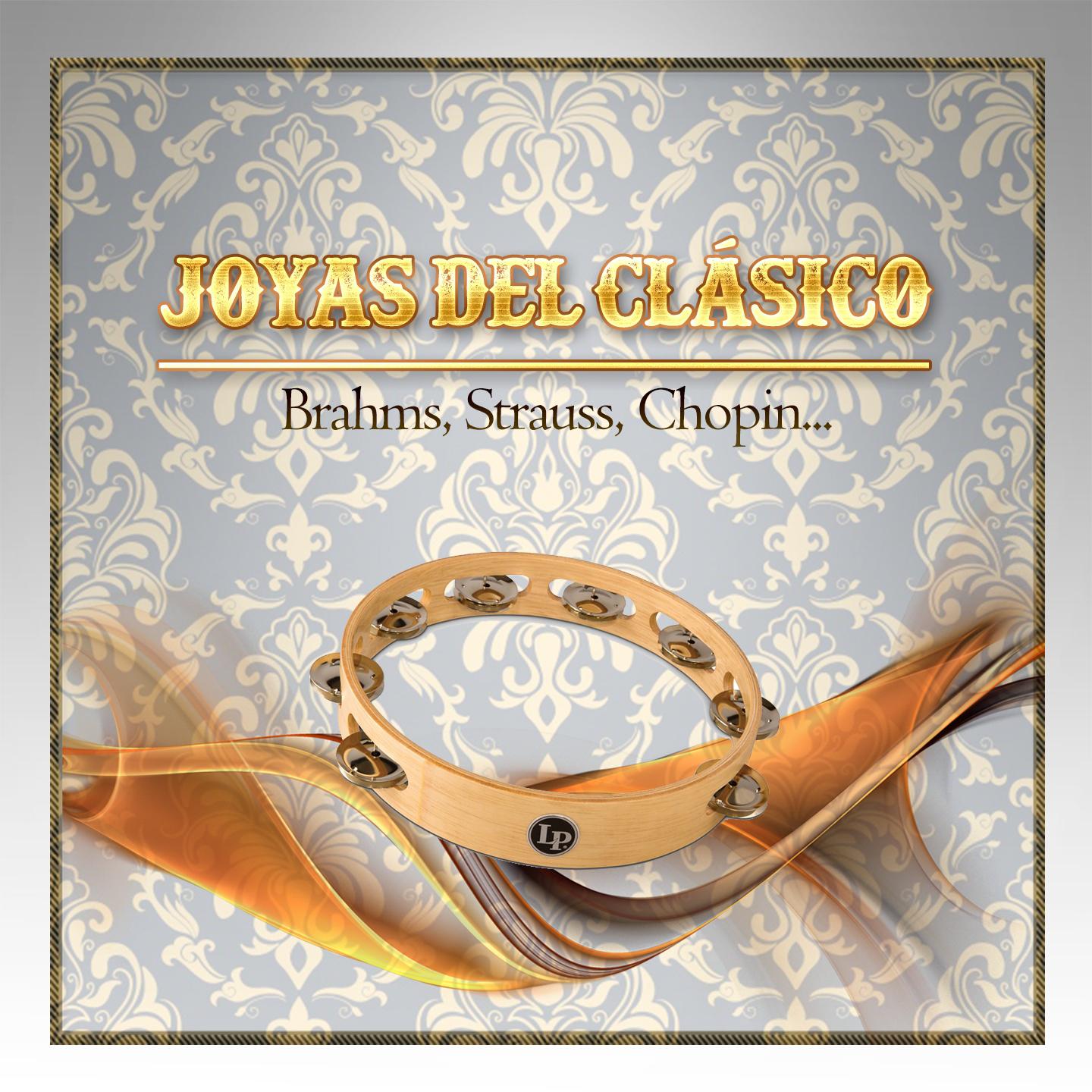 Joyas Del Cla sico, Brahms, Strauss, Chopin...