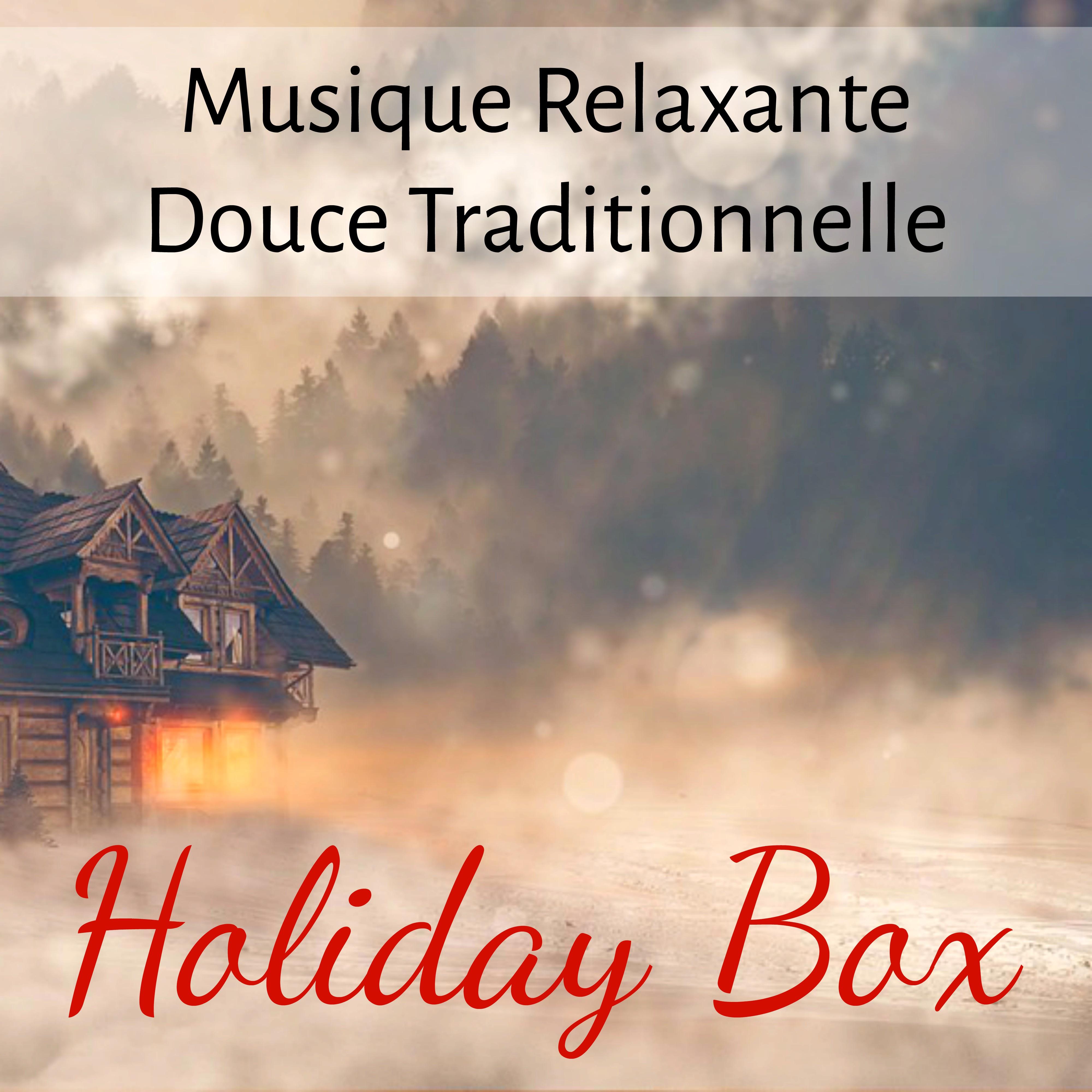 Holiday Box  Musique Relaxante Douce Traditionnelle pour Bonne Anne e Vacances de No l avec Sons de la Nature Instrumentaux Binauraux