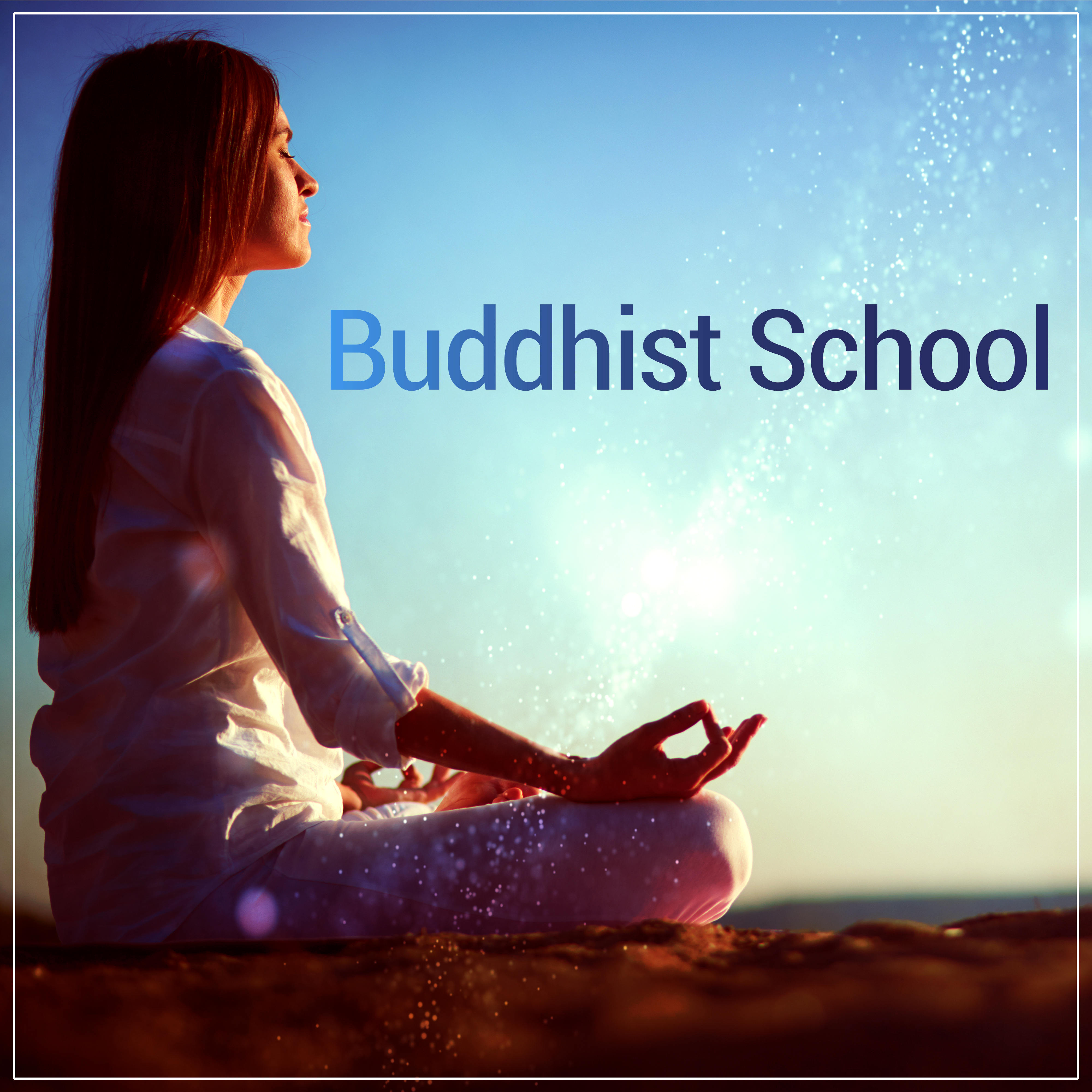 Buddhist School - Musical Journey, Internal Harmony, Calm and Quiet, Green Garden, New Strength and Power