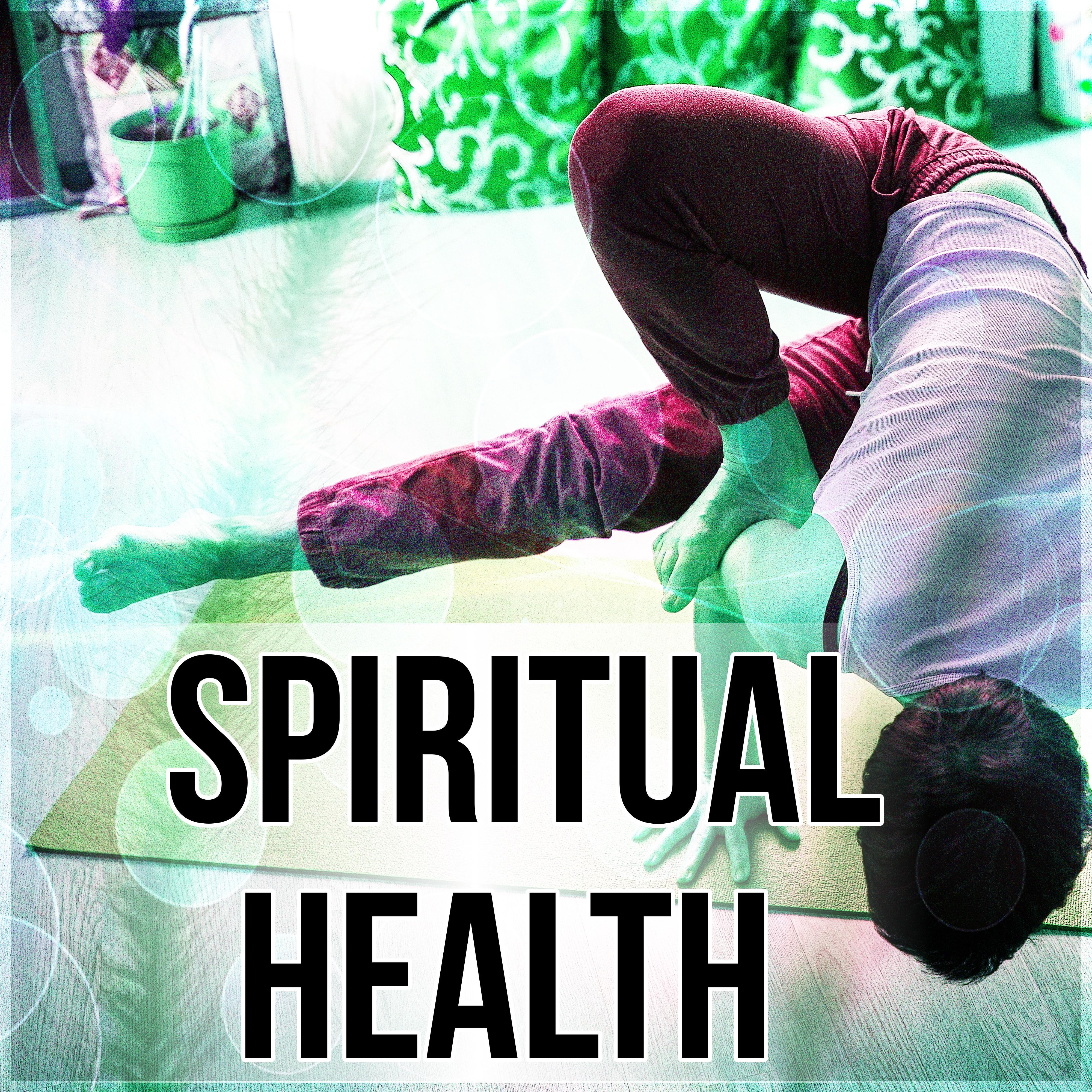 Spiritual Health - The Natural Music for Healthy Living, Nature Music for Healing Through Sound and Touch, Water & Rain Sounds, Massage & Spa Music