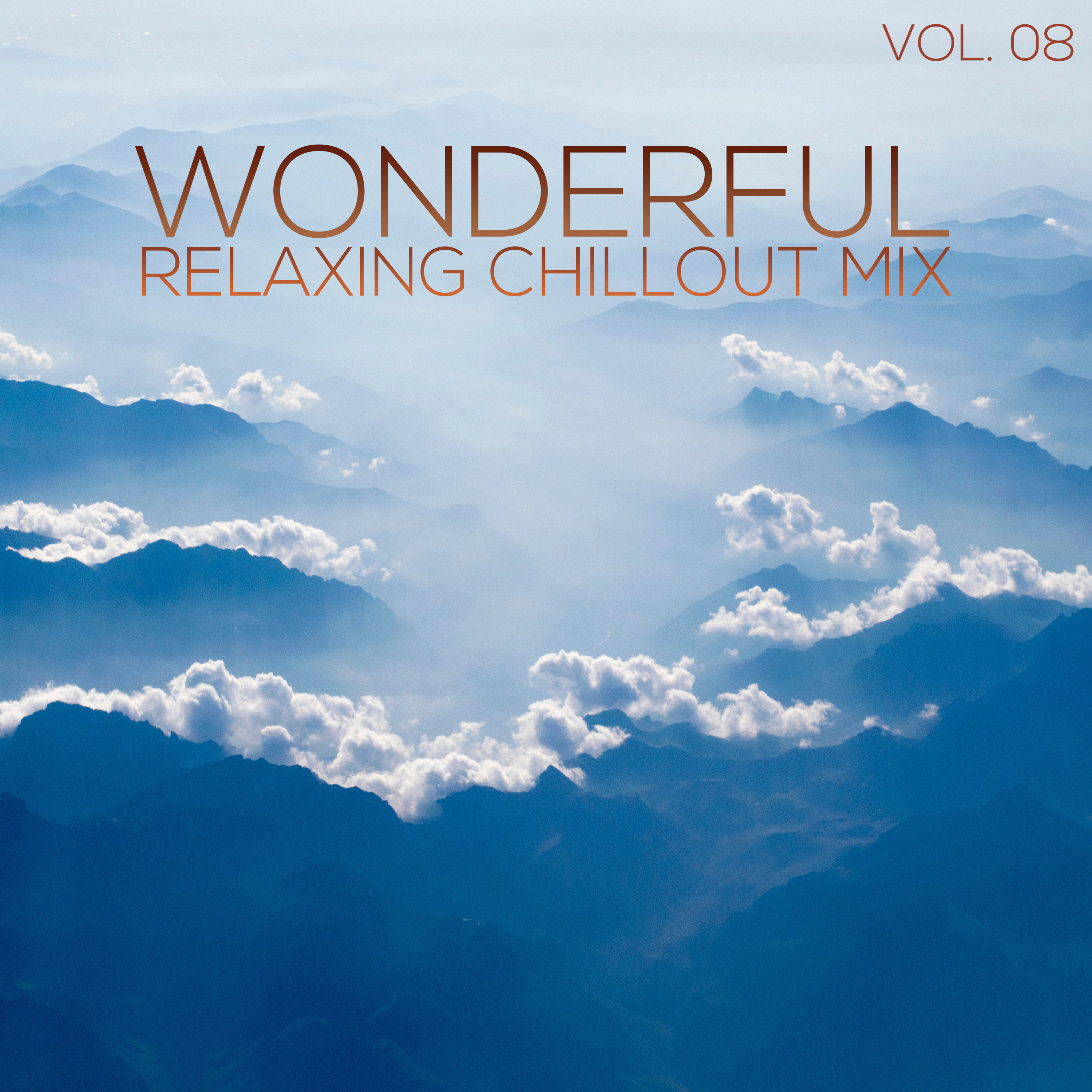 Wonderful Chillout Relaxing Music Mix, Vol. 08 (Compiled and Mixed by Deep Dreamer)