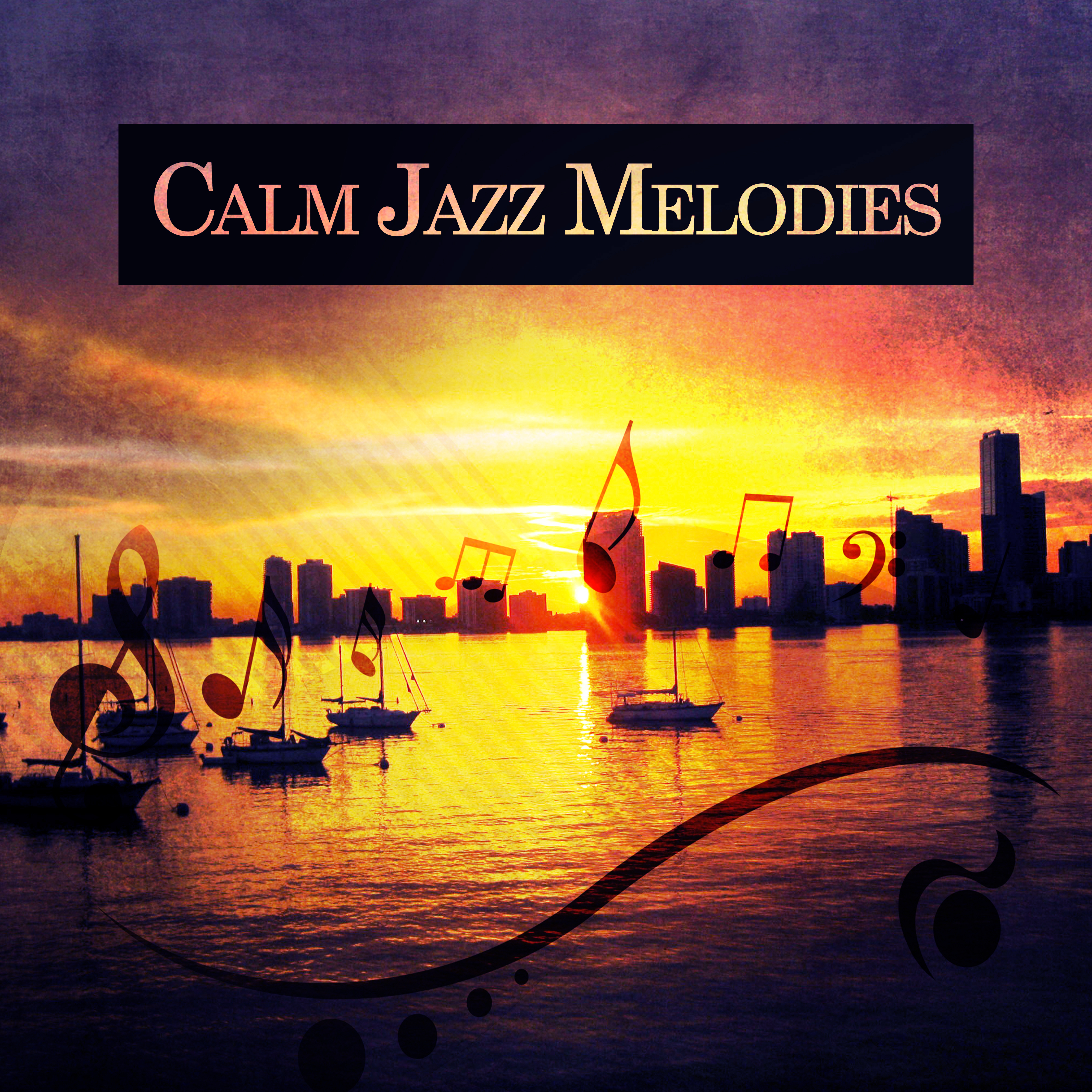 Calm Jazz Melodies  Easy Listening Jazz, Smooth Jazz, Instrumental Music,  Jazz Lounge, Simple Piano