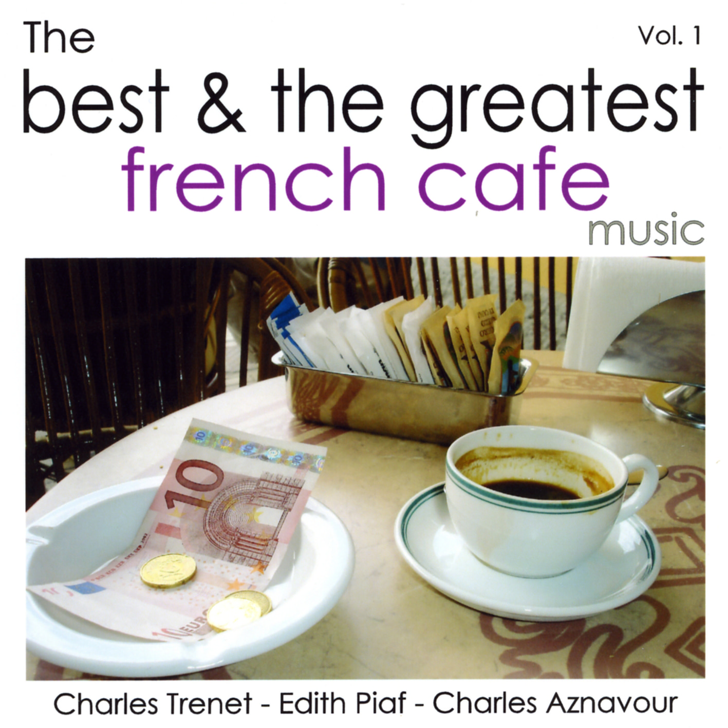 The Best & The Greatest French Cafe Music - Vol.1