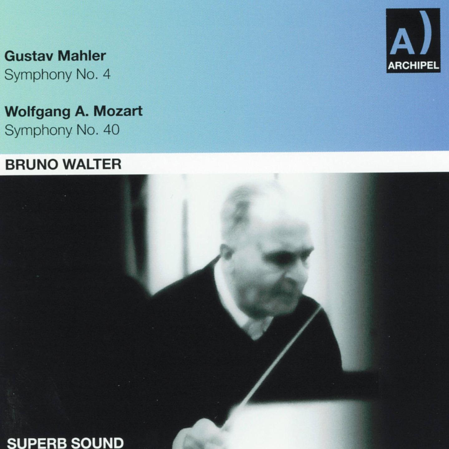 Gustav Mahler: Symphony No. 4 - Wolfgang Amadeus Mozart: Symphony No. 40