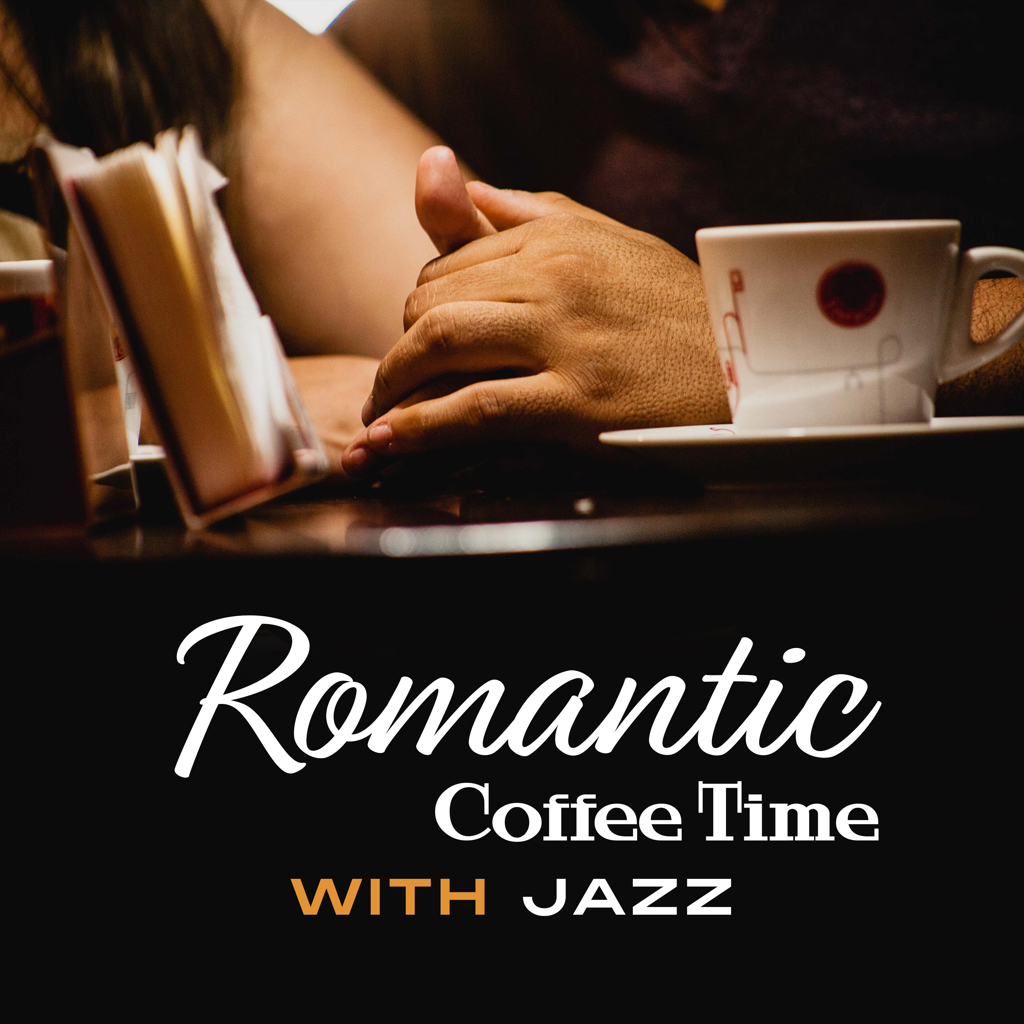 Romantic Coffee Time with Jazz