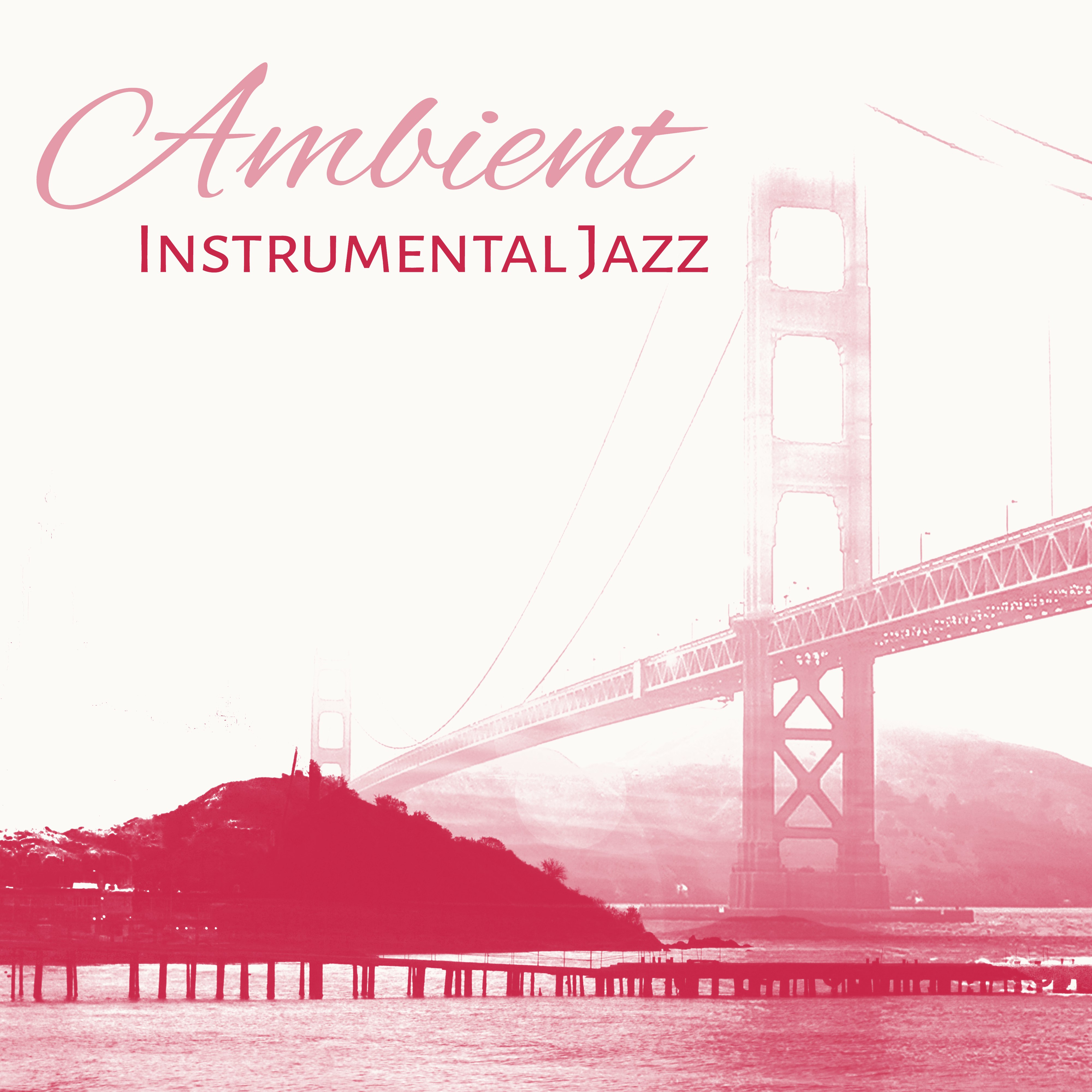 Ambient Instrumental Jazz  Soft Music to Calm Down, Anti Stress Sounds, Mellow Jazz for Relaxation, Gentle Piano Music