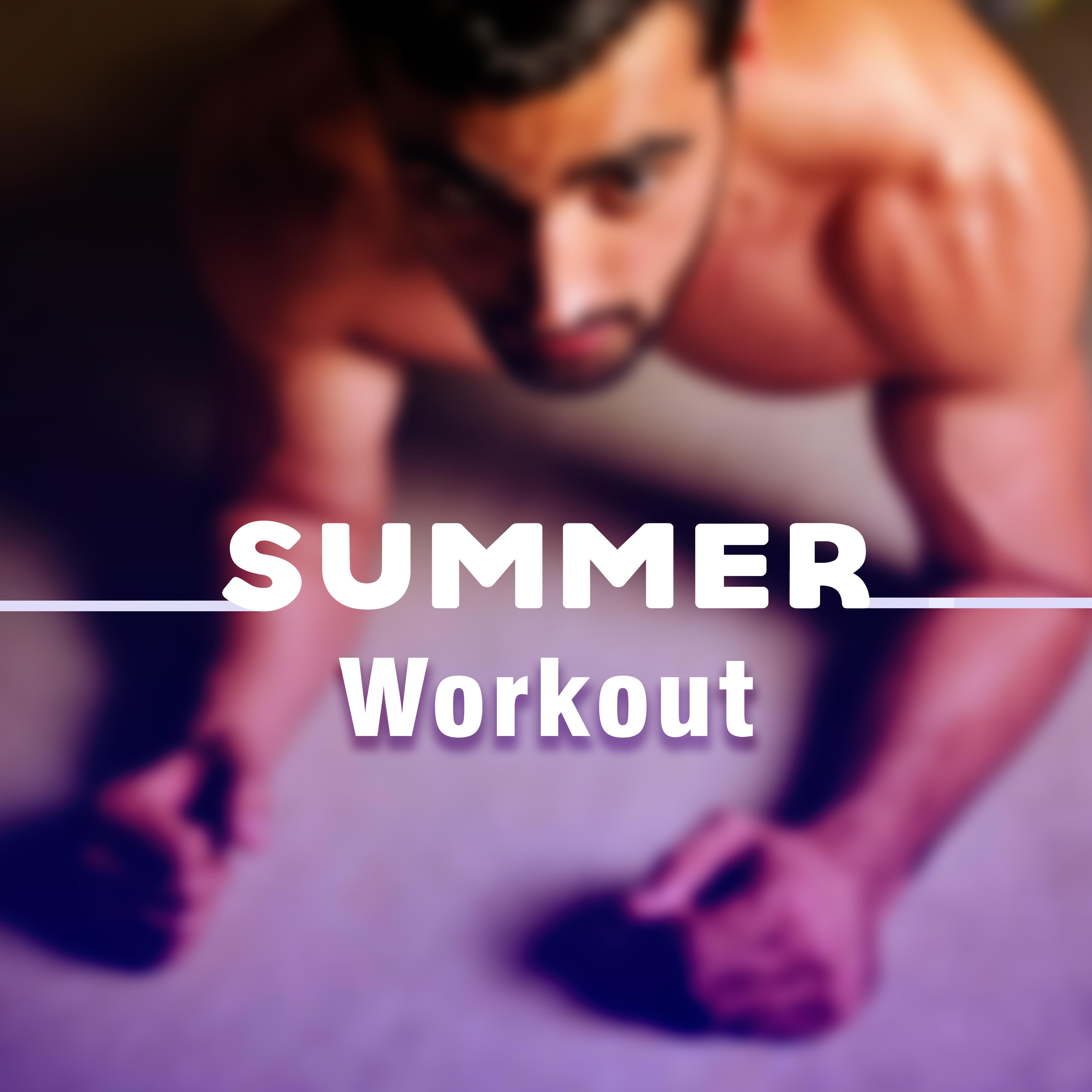 Summer Workout  Music for Fitness, Gym, Running Hits, Healing Body, Deep Relax, Stress Free, Pleasure for Mind, Workout Music