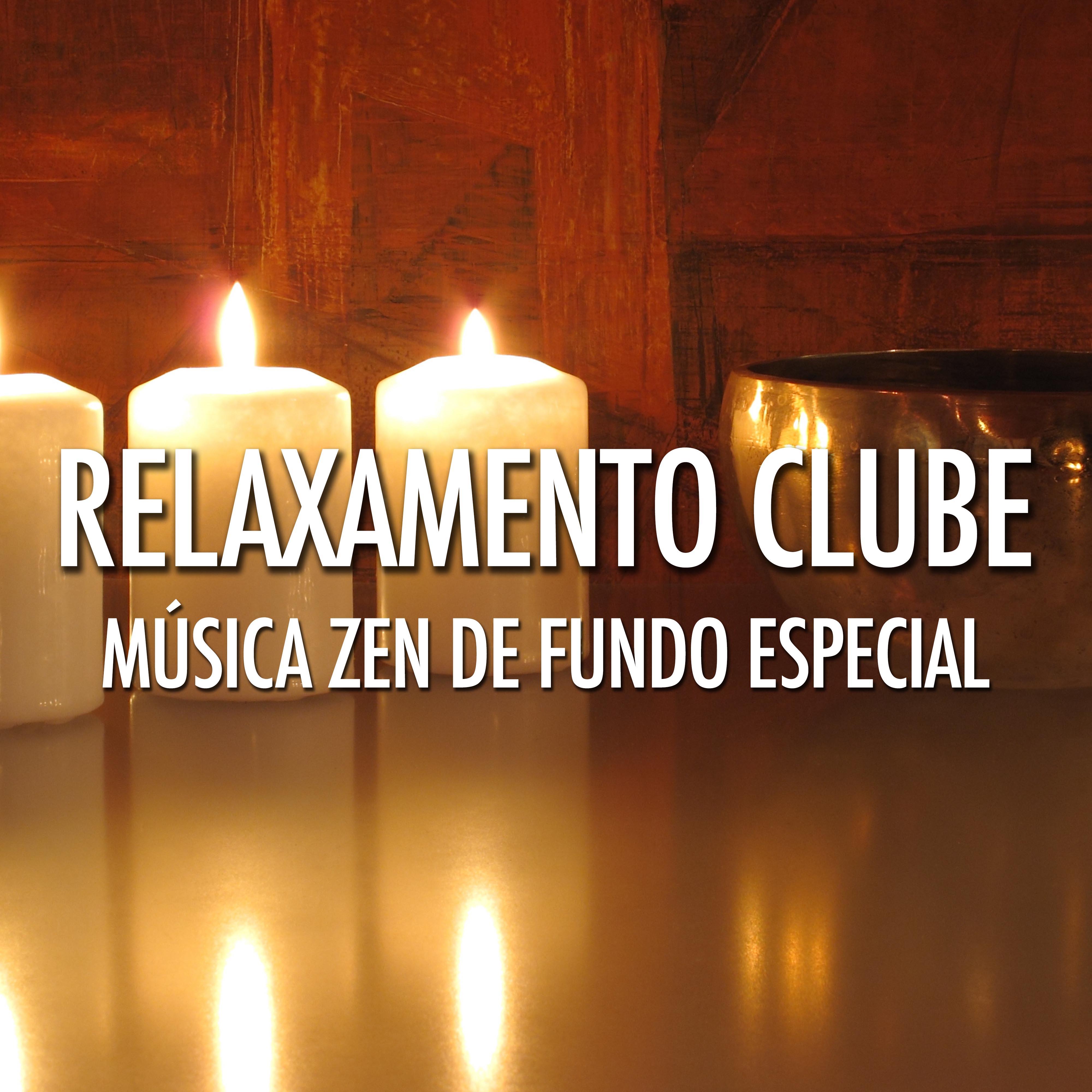 Relaxamento Clube  Mu sica Zen de Fundo Especial para Restaurantes, Spa e Clubes, para Relaxamento e conseguir uma Sensa o de Paz, Tranquilidade e Calma