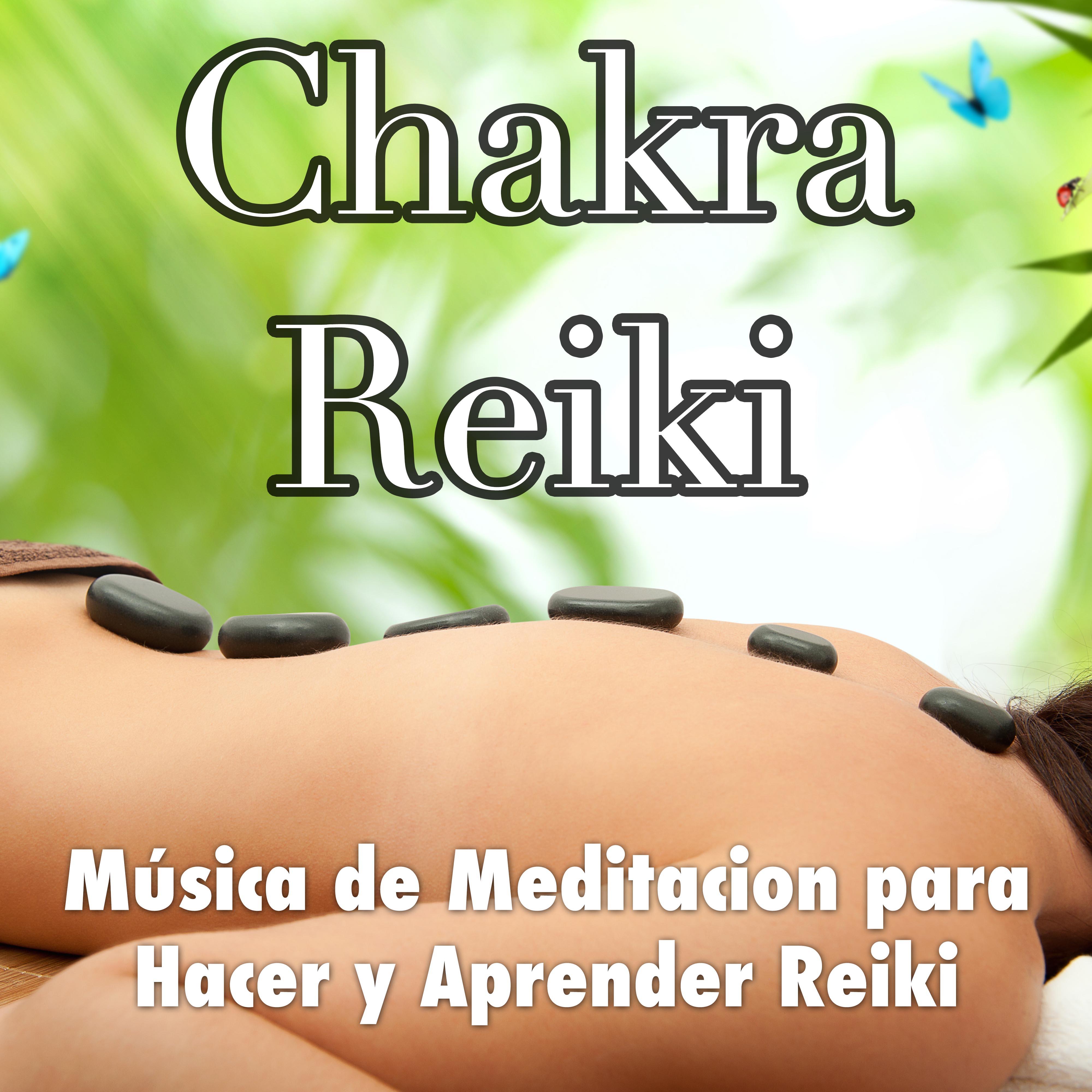 Chakra Reiki  Mu sica de Meditacion para Hacer y Aprender Reiki