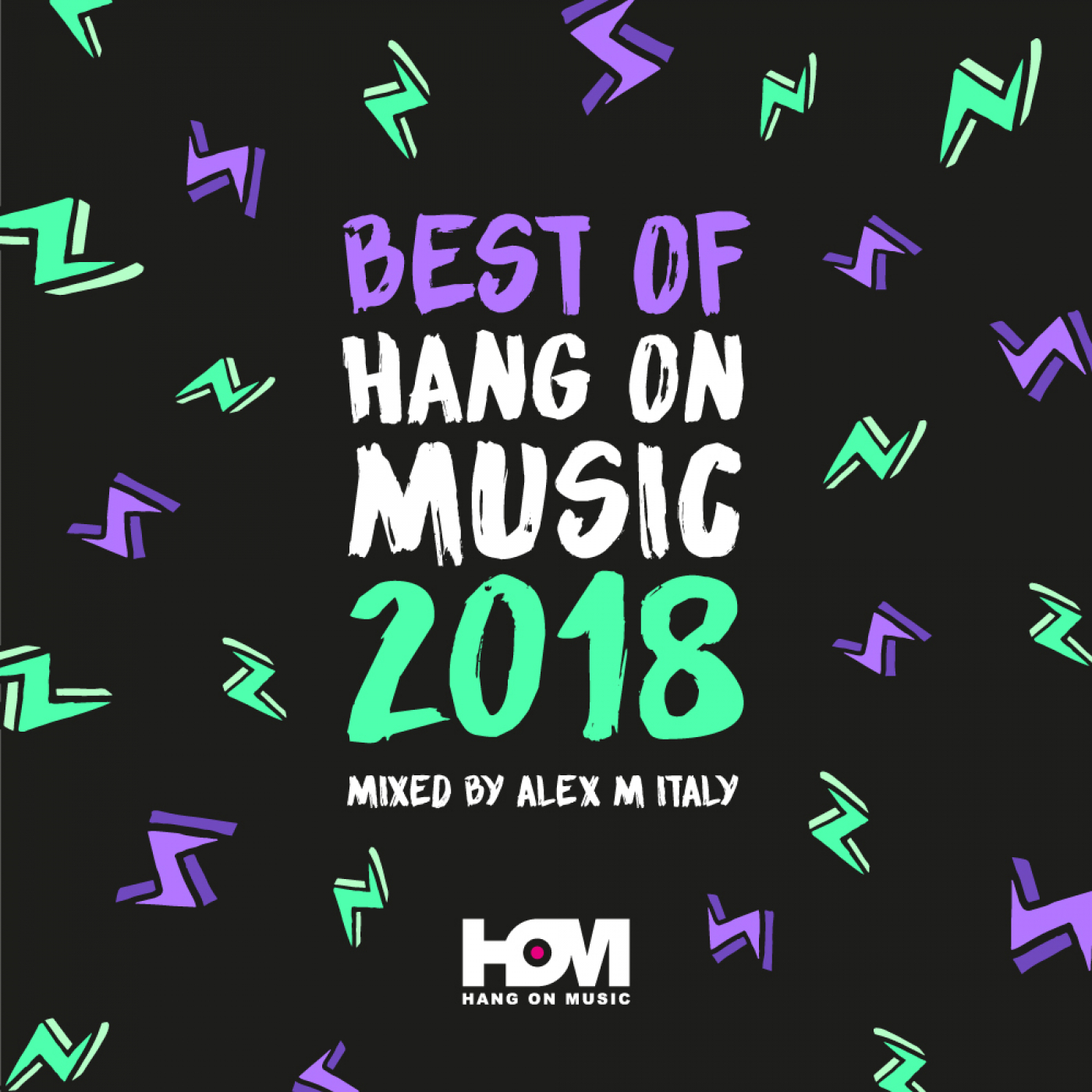 Best Of 2018 Hang On Music Mixed By Alex M (Italy)