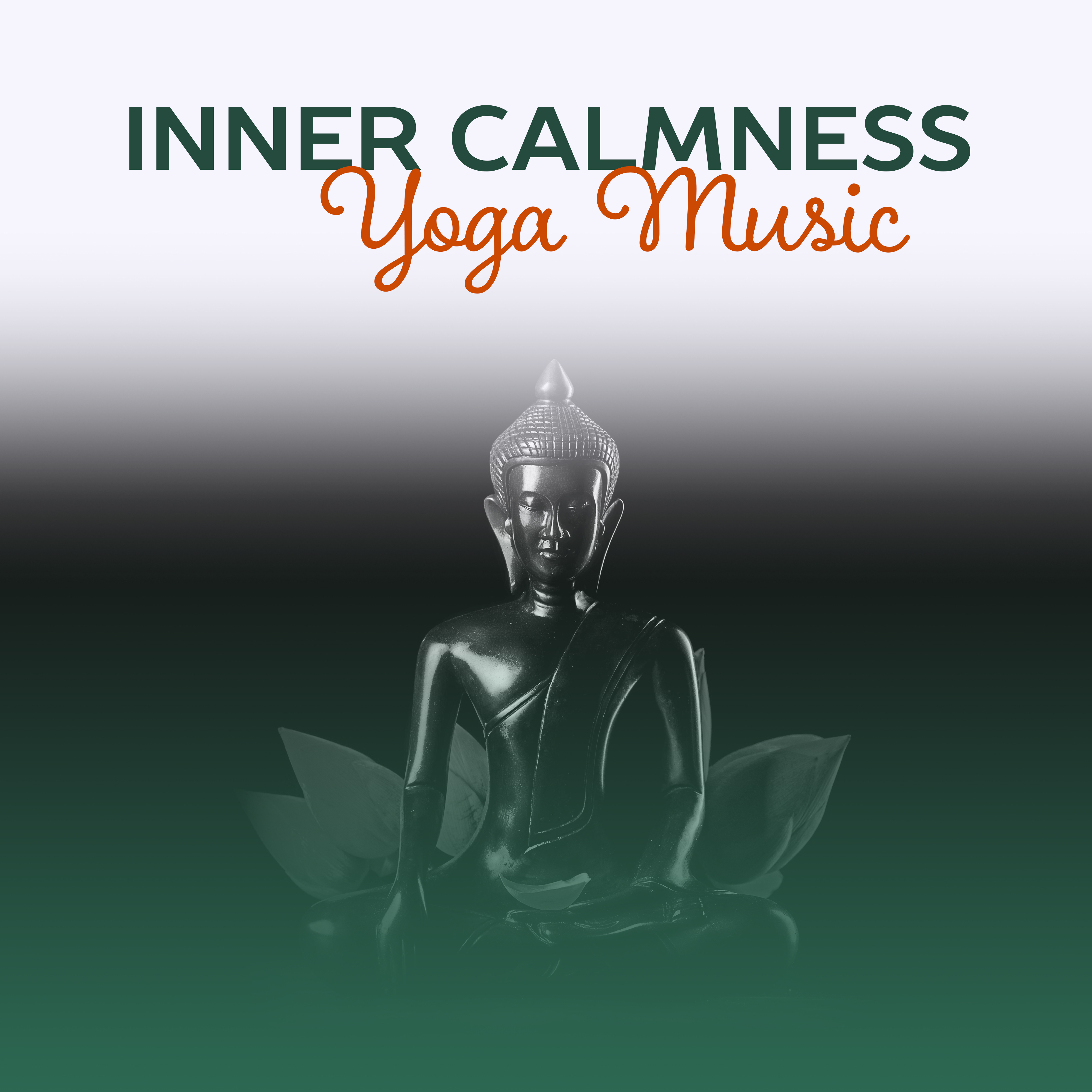 Inner Calmness Yoga Music  New Age, Deep Meditation, Yoga, Pilates, Zen, Relaxing Music, Kundalini, Tibetan Chakra, Buddha Lounge