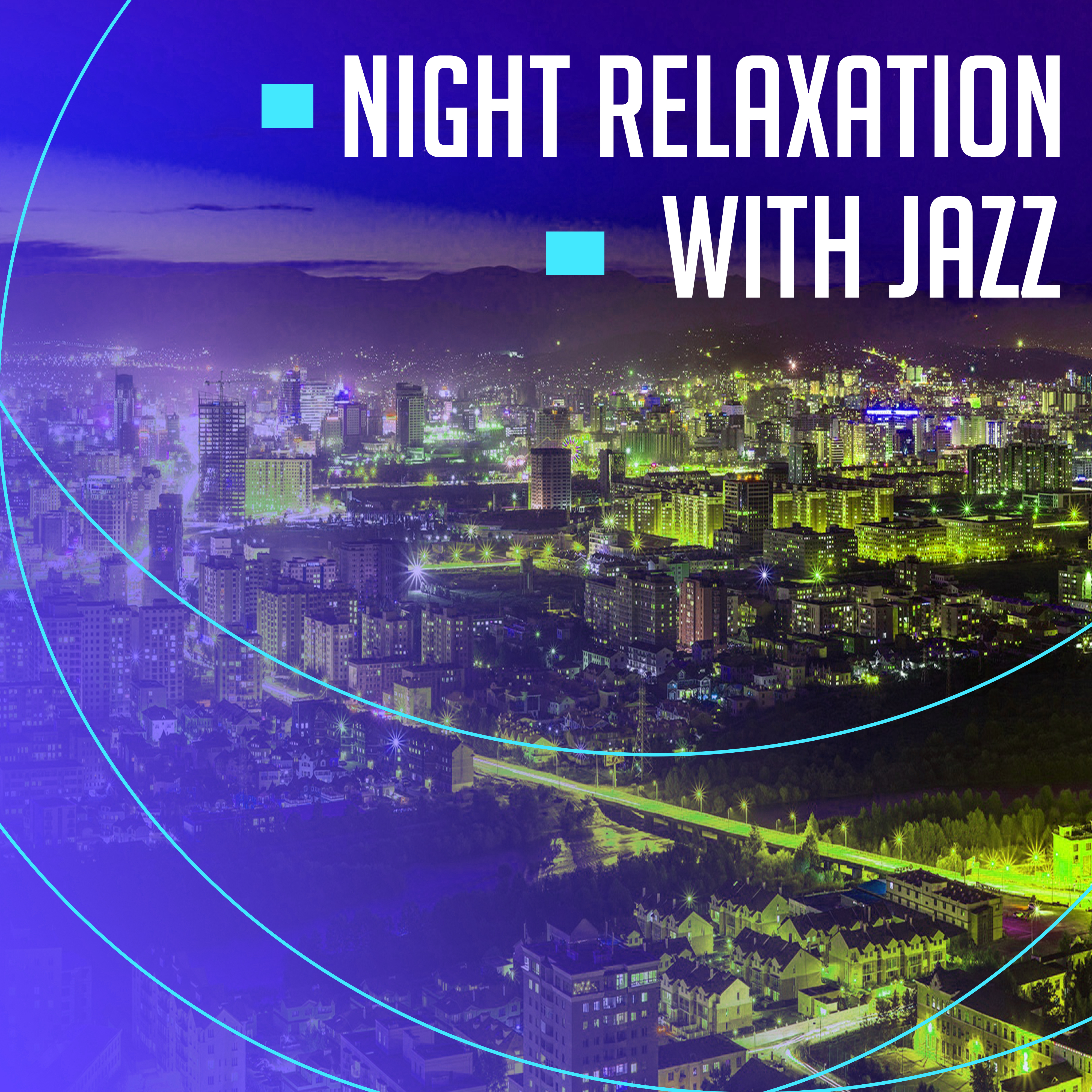 Night Relaxation with Jazz  Smooth Piano Bar, Late Night Jazz, Easy Listening, Soft Sounds to Rest