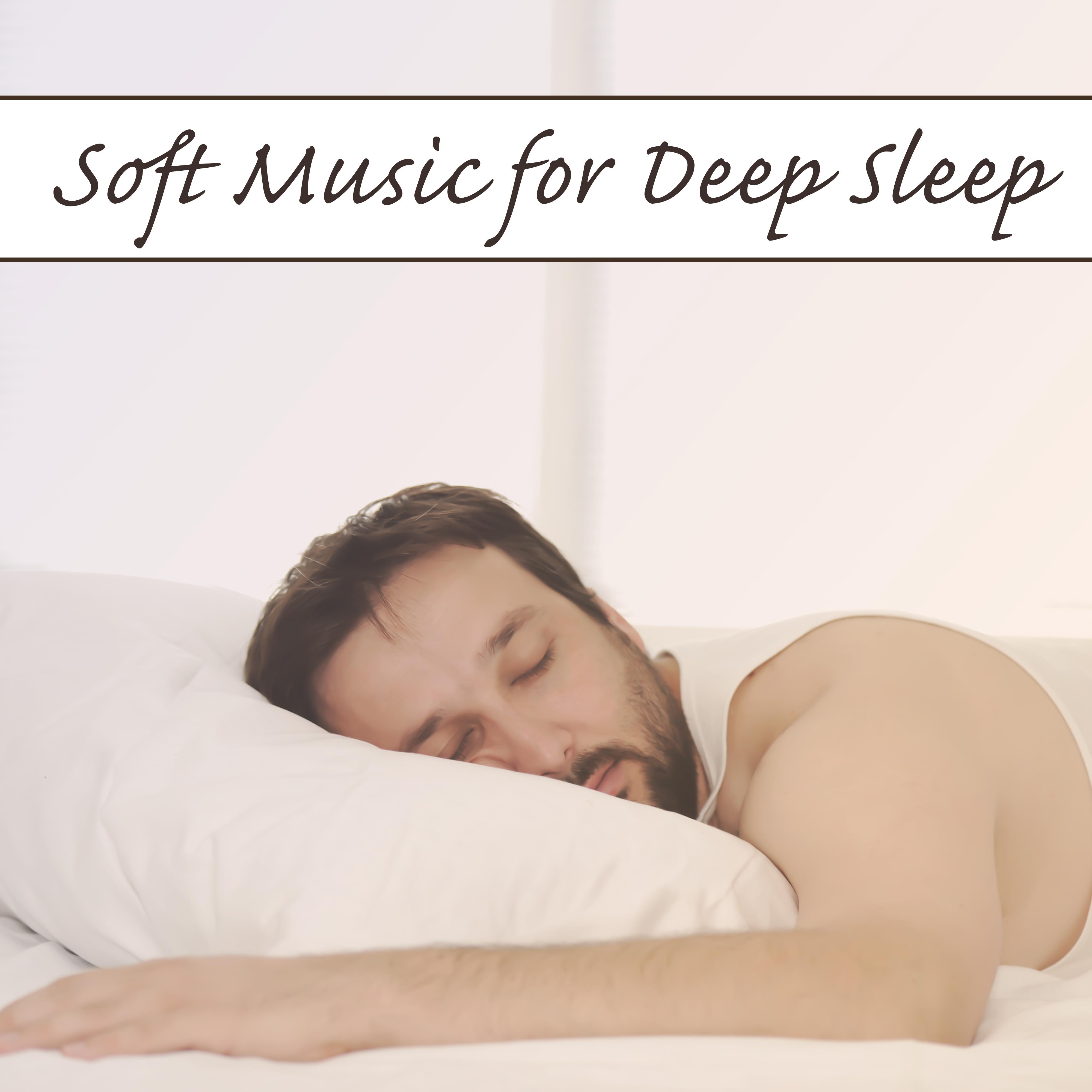 Soft Music for Deep Sleep  Bedtime, Peaceful Lullabies, Calm Down, Stress Relief, Pure Sleep, Healing Music for Sleep
