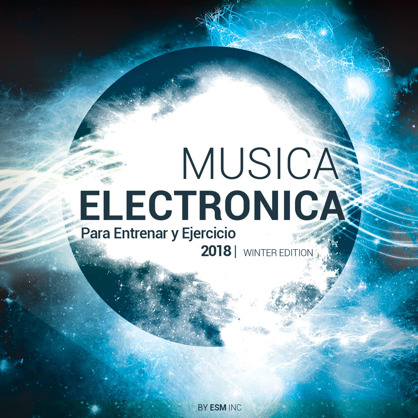 Mu sica Electronica Para Entrenar y Ejercicio 2018
