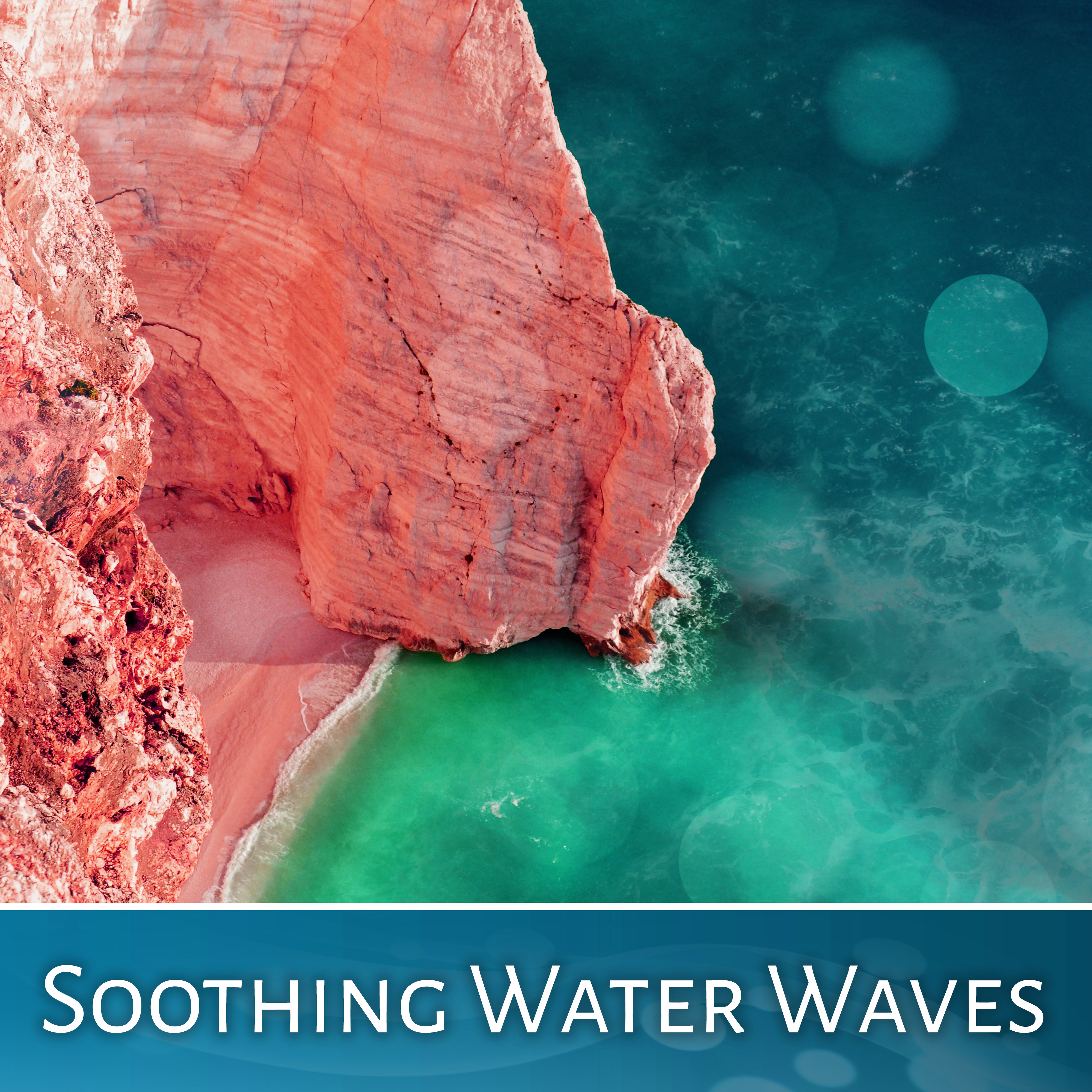 Soothing Water Waves  Nature Sounds to Relax, Easy Listening, Healing Therapy, New Age Sounds