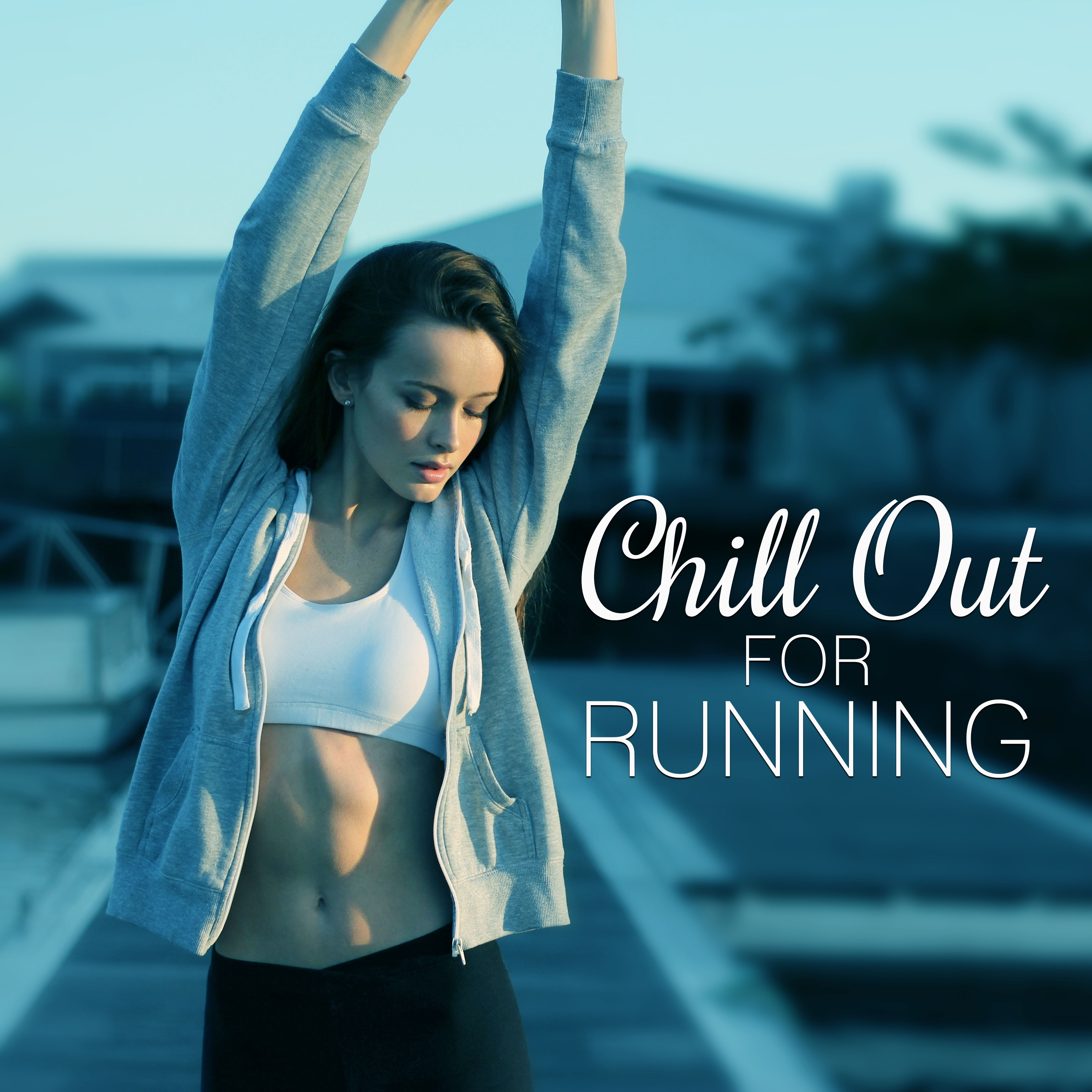 Chill Out for Running  Deep Chill House Music for Gym