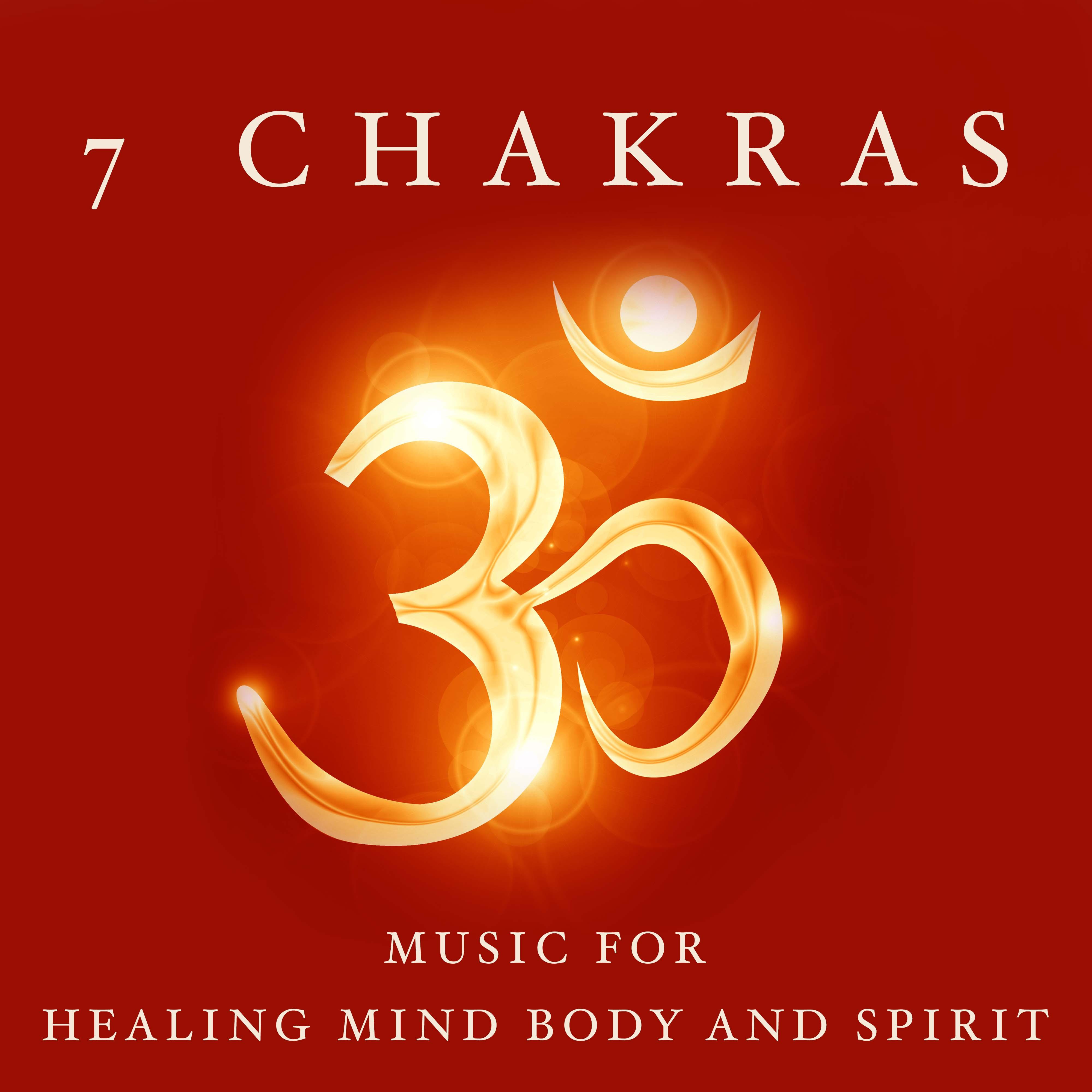 7 Chakras - Music for Healing Mind Body and Spirit