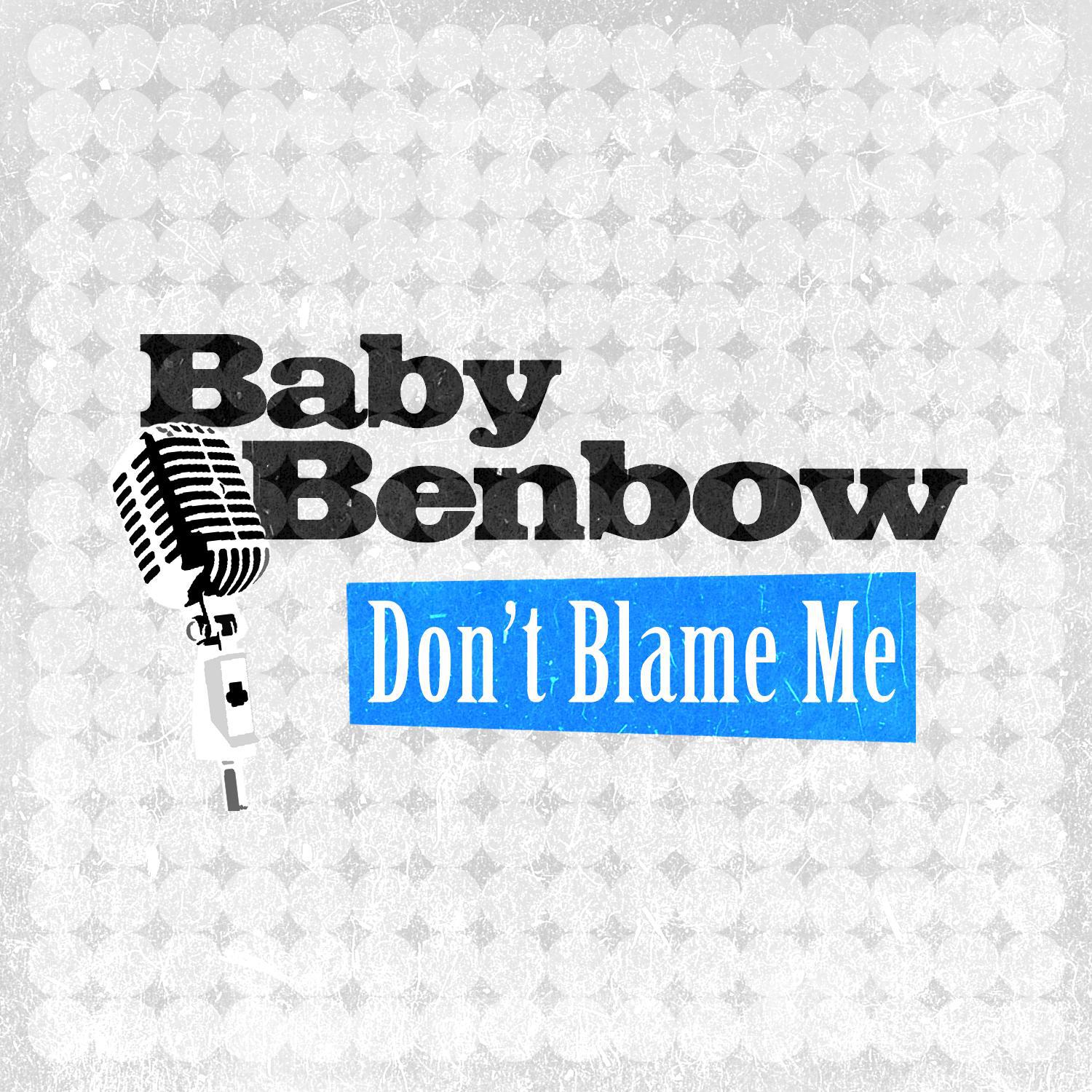 Don't Blame Me