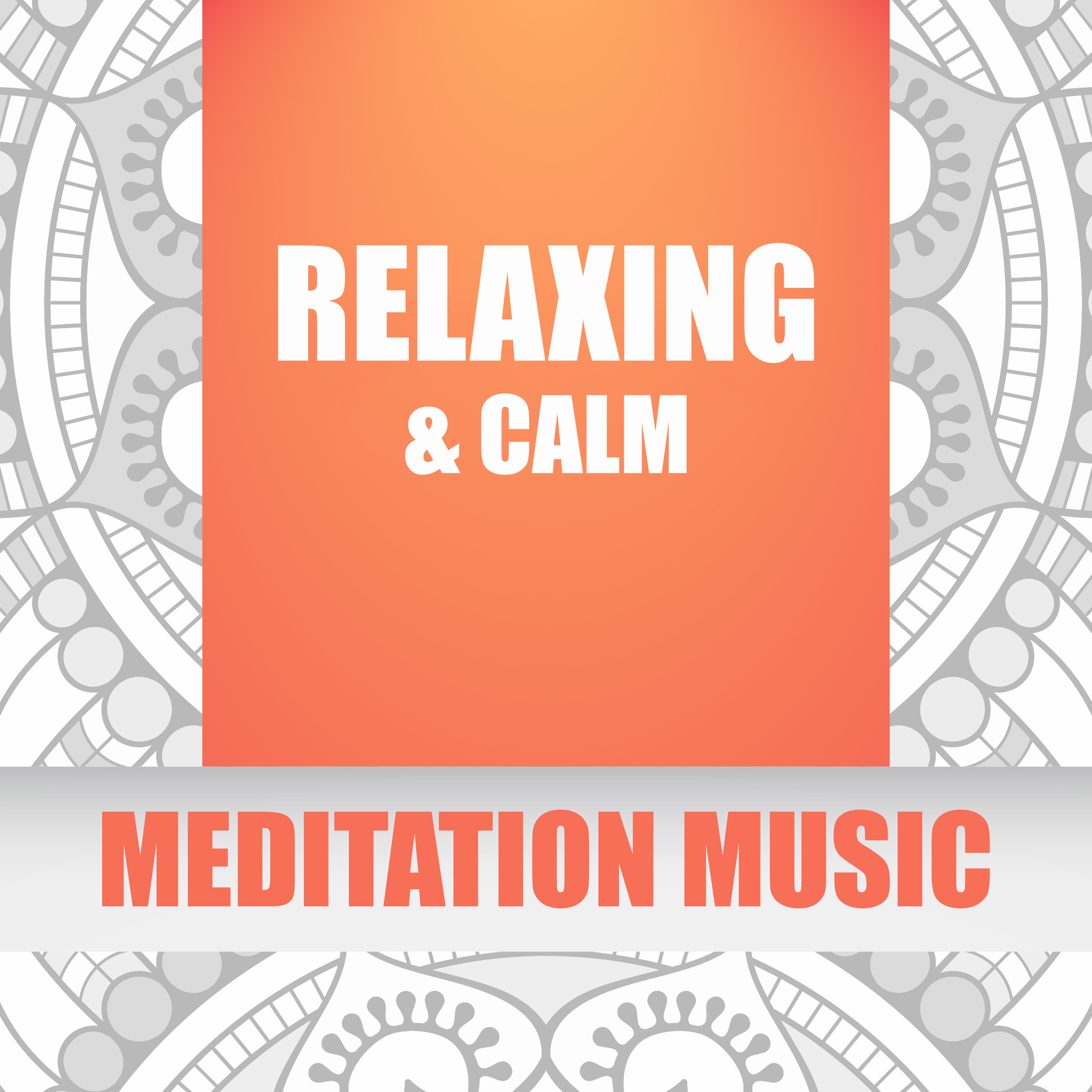 Relaxing & Calm Meditation Music