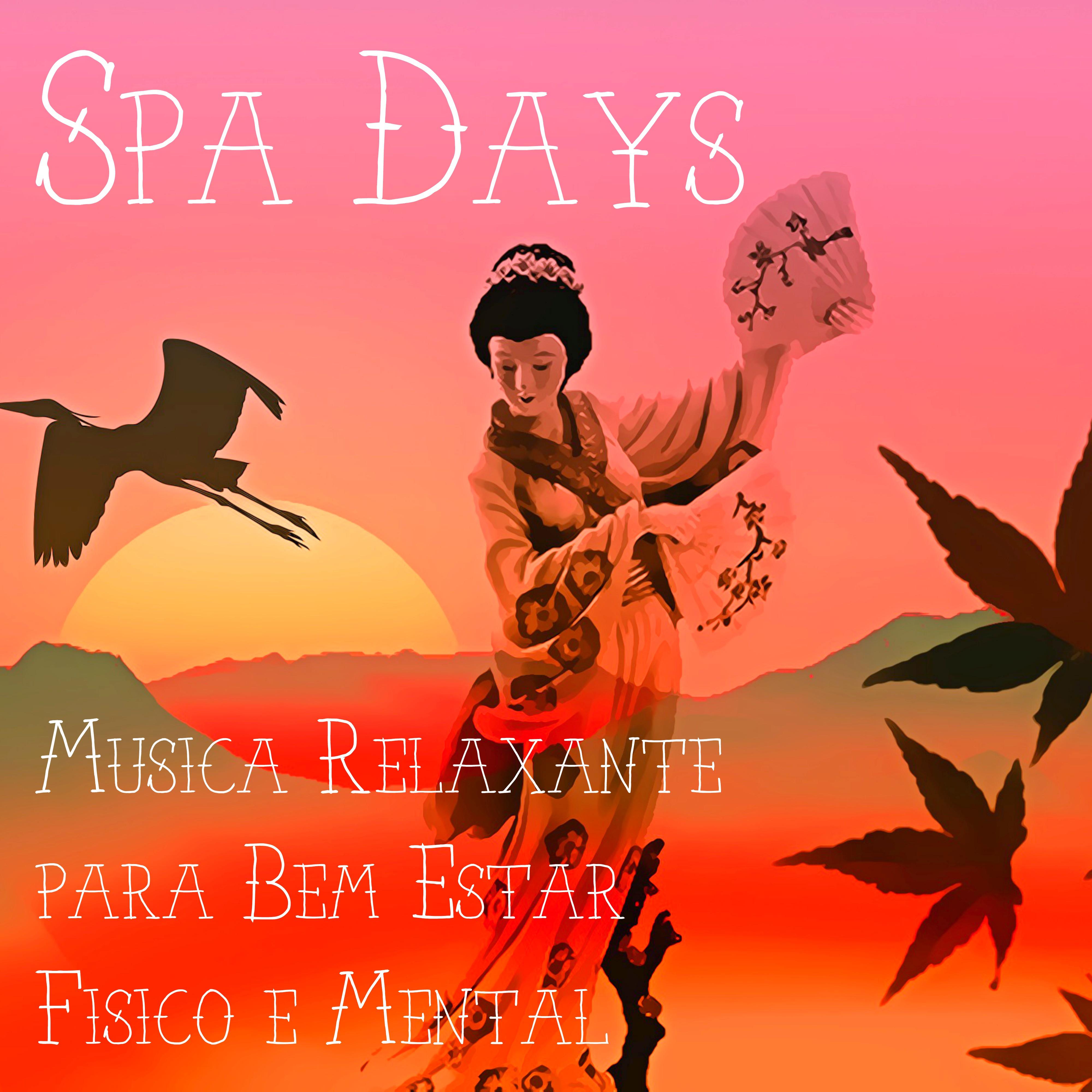 Spa Days - Musica Relaxante Lounge Chill para Bem Estar Fisico e Mental