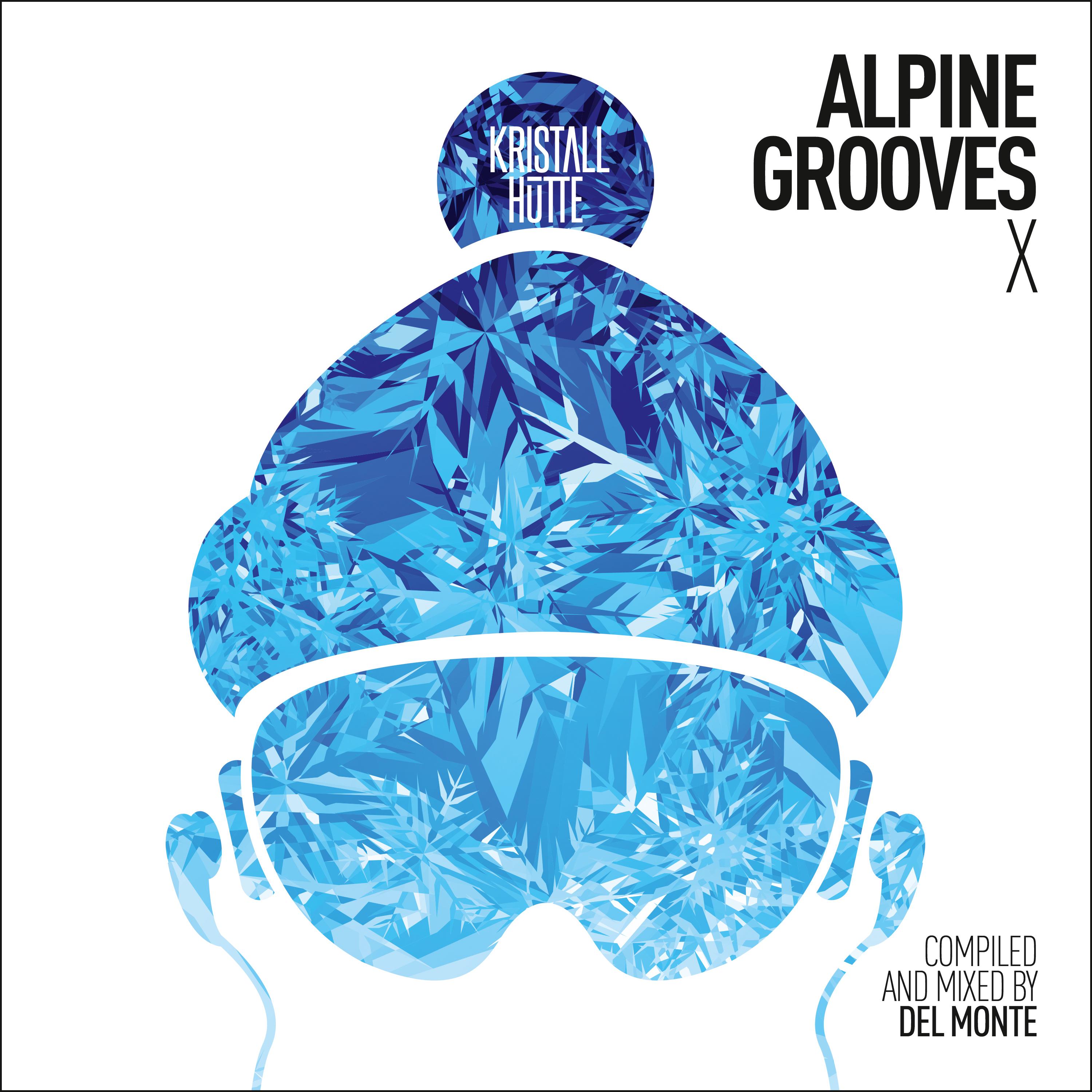 Alpine Grooves 10 Kristallhü tte