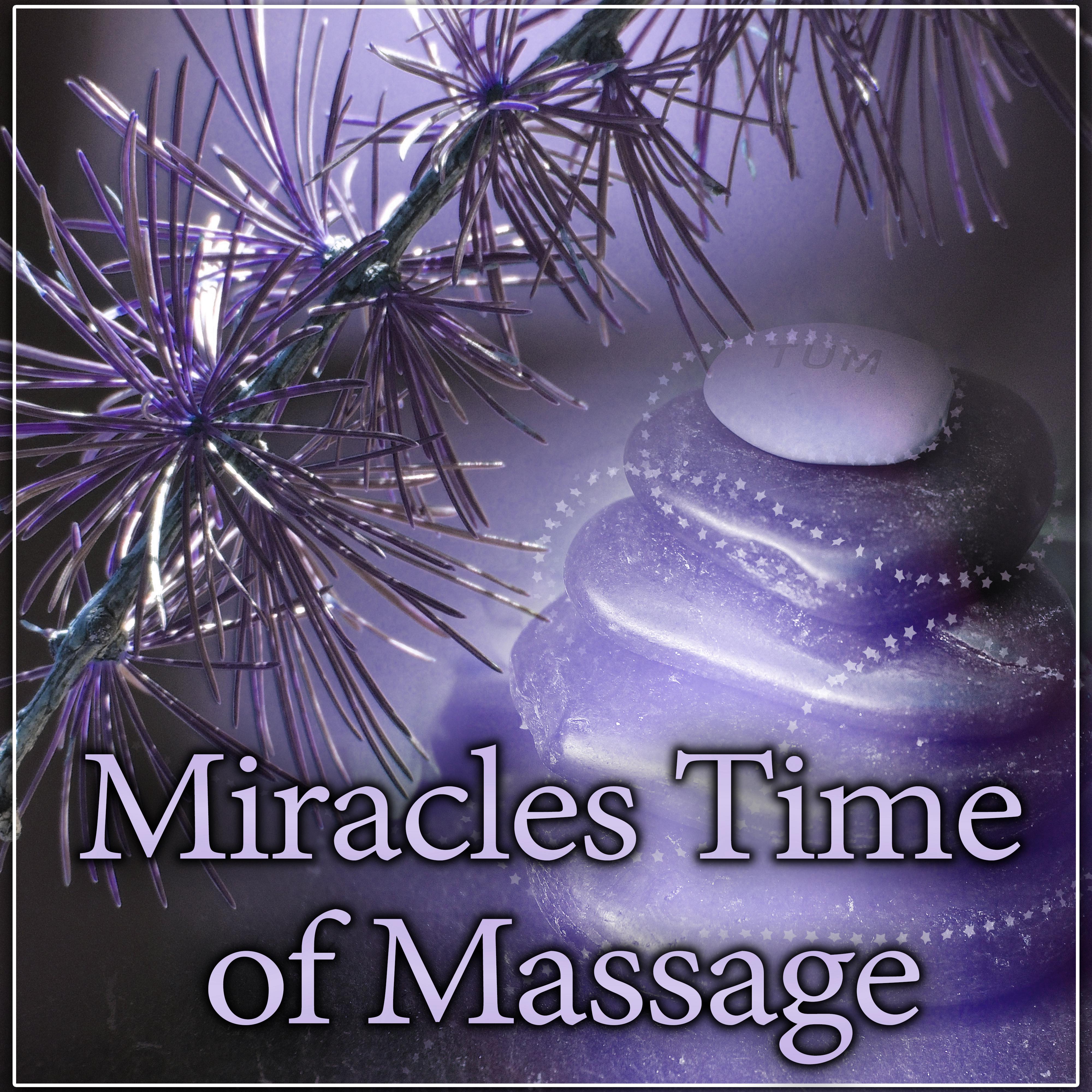 Miracles Time of Massage  Most Beautiful Nature Sounds for Deep Relax, Rest While Massage, Calm Down Emotions and Enjoy Your Life