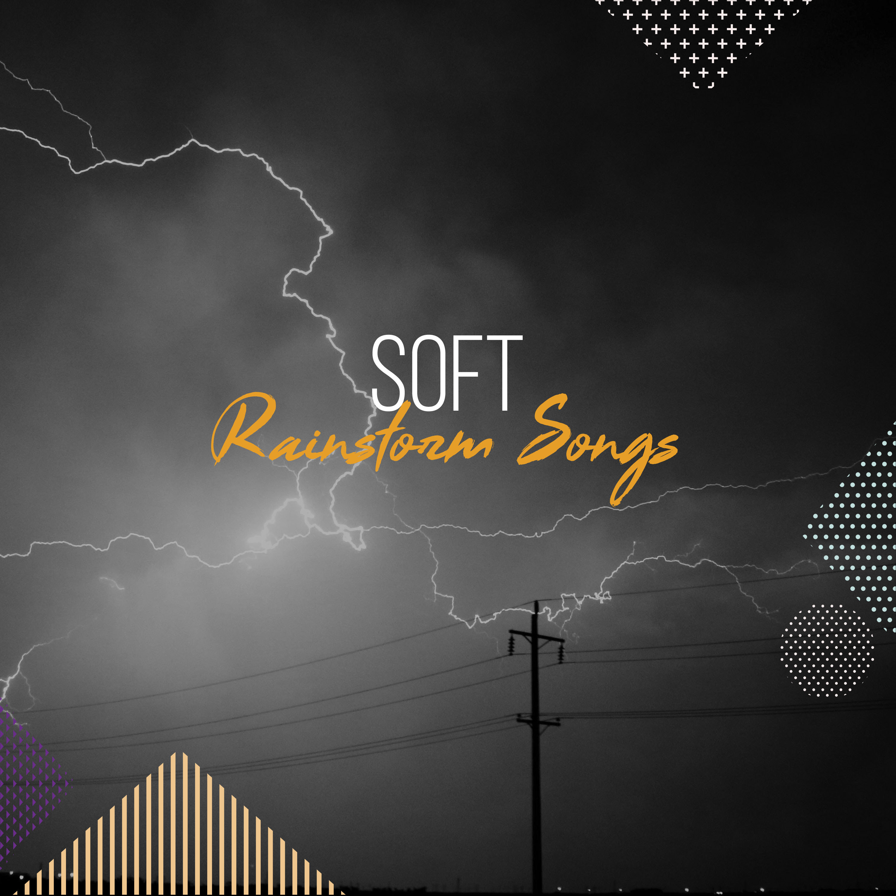 #18 Soft Rainstorm Songs