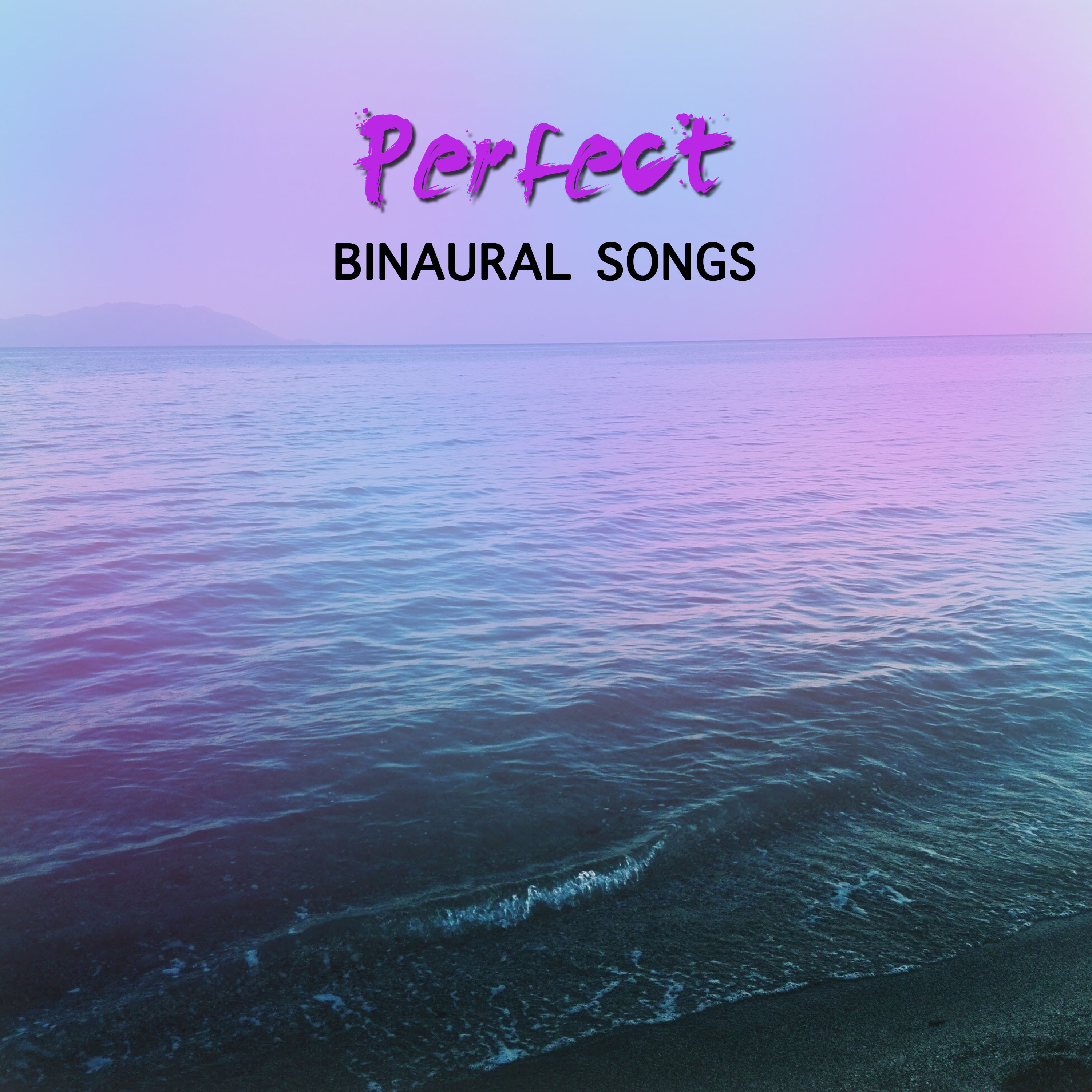 #19 Perfect Binaural Songs