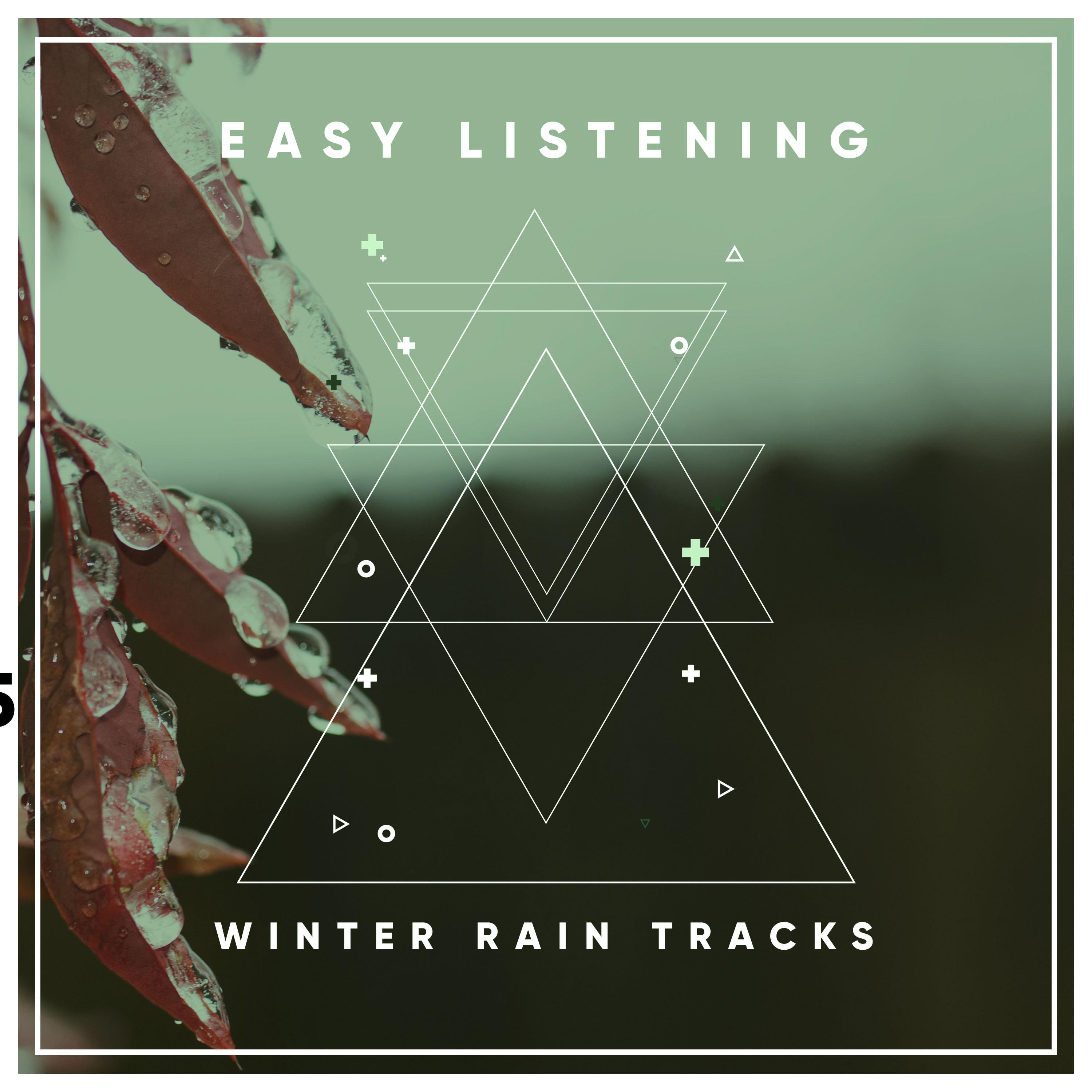 #15 Easy Listening Winter Rain Tracks for Zen Meditation & Relaxation