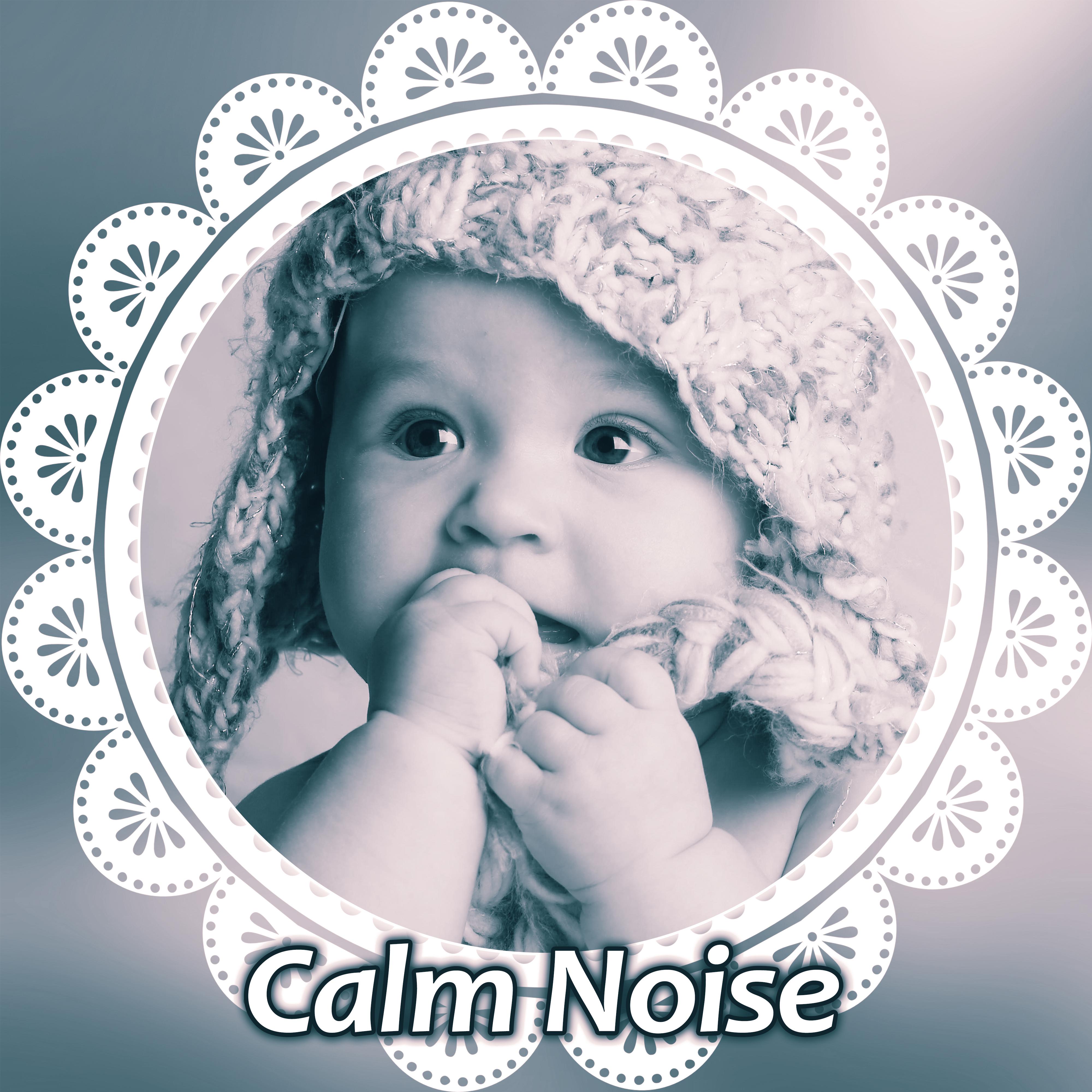 Calm Noise  Songs for Children, Effect Lullabies, Relaxation Sounds at Night