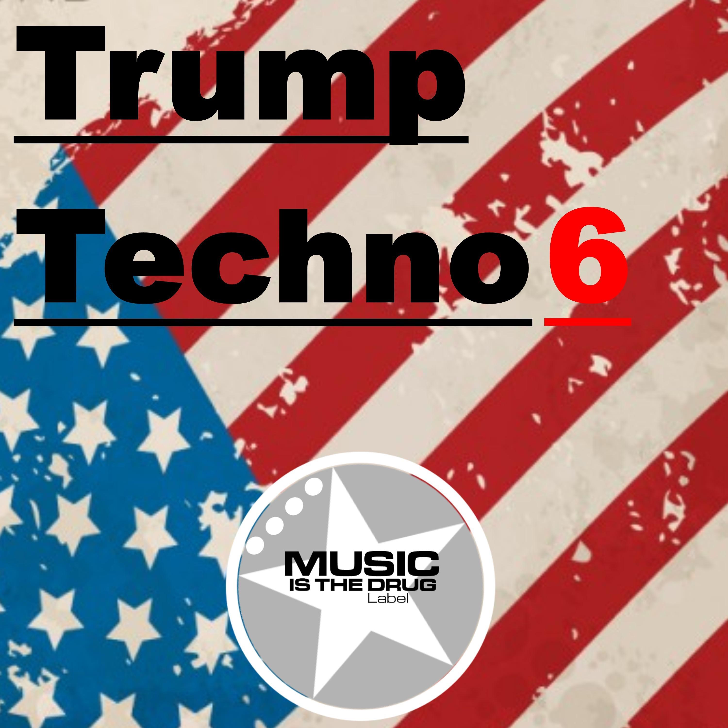 Trump Techno Vol. 6