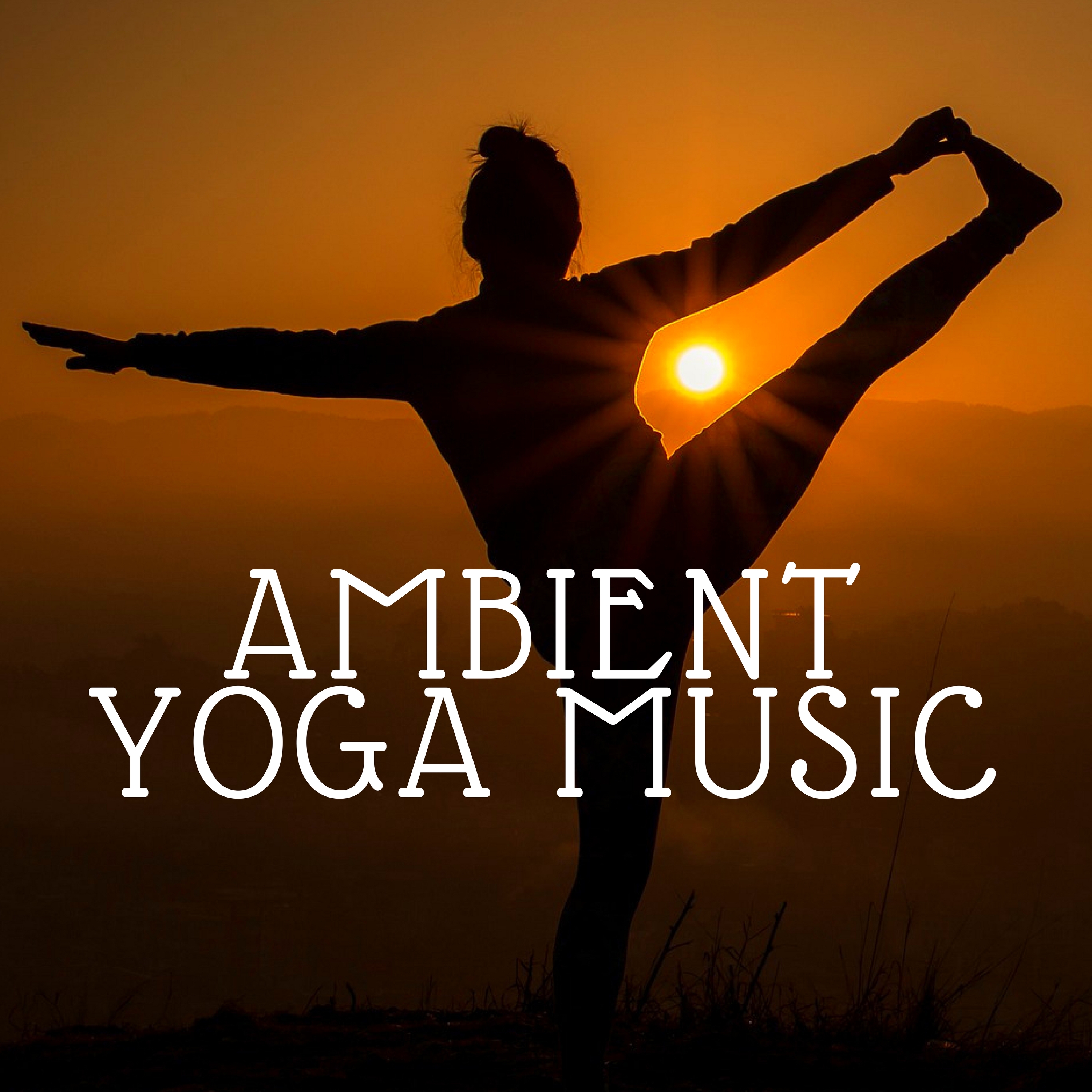 Ambient Yoga Music