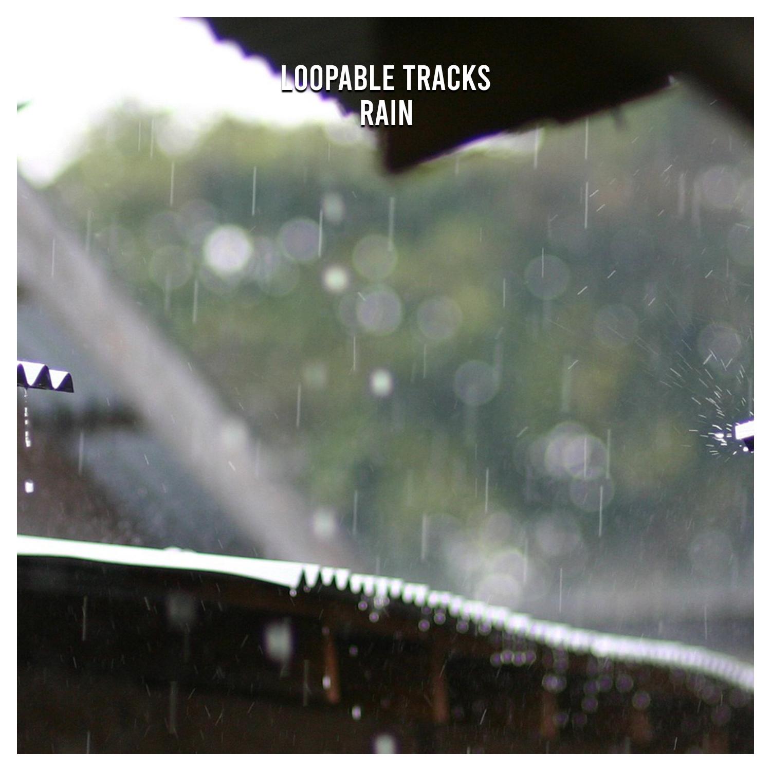 14 Loopable Tracks of Rain to Remove Stress and Relax