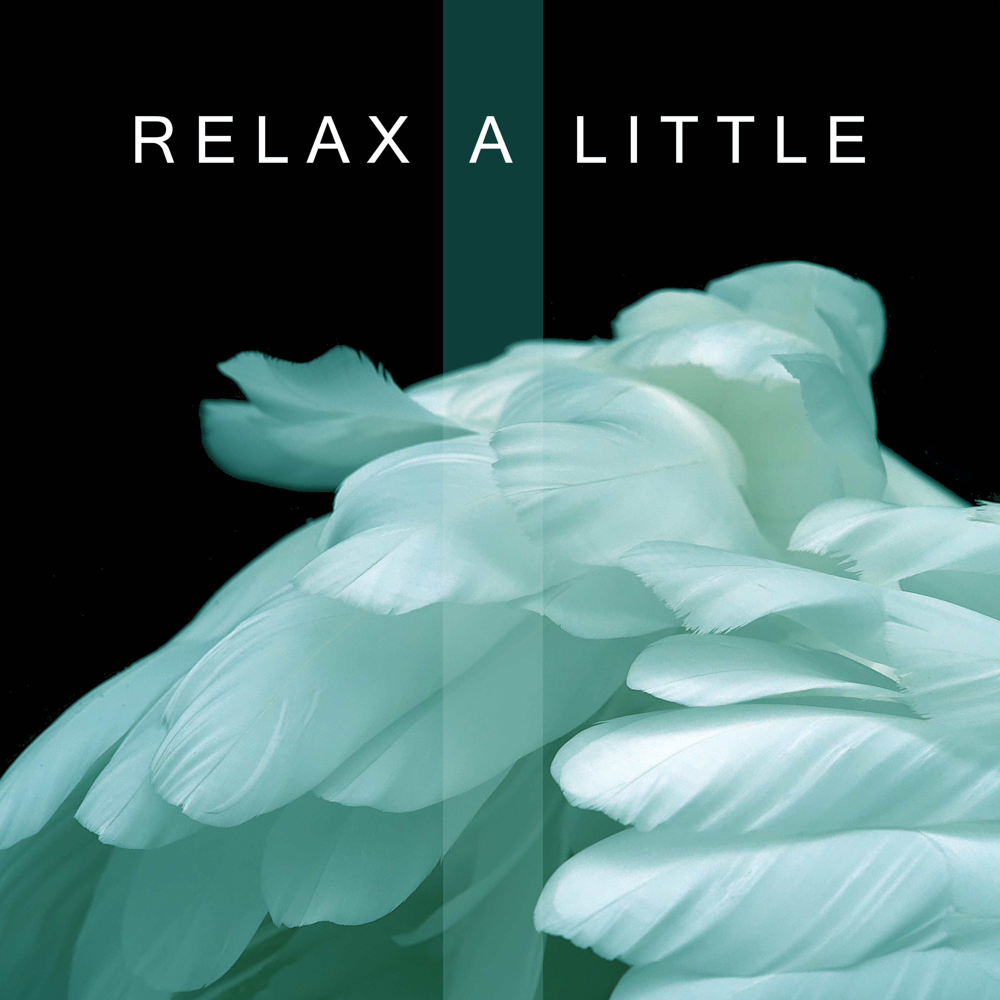 Relax a Little  Nature Sounds, Therapy Music, Relax  Chill, Sleep, Natural White Noise