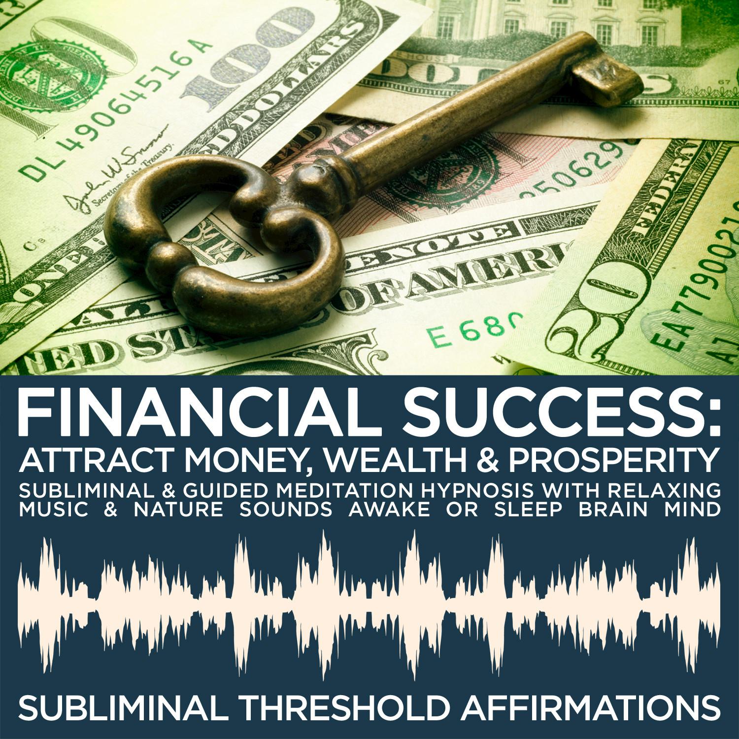 Subliminal Ambient Meditation Music: Financial Success & Prosperity