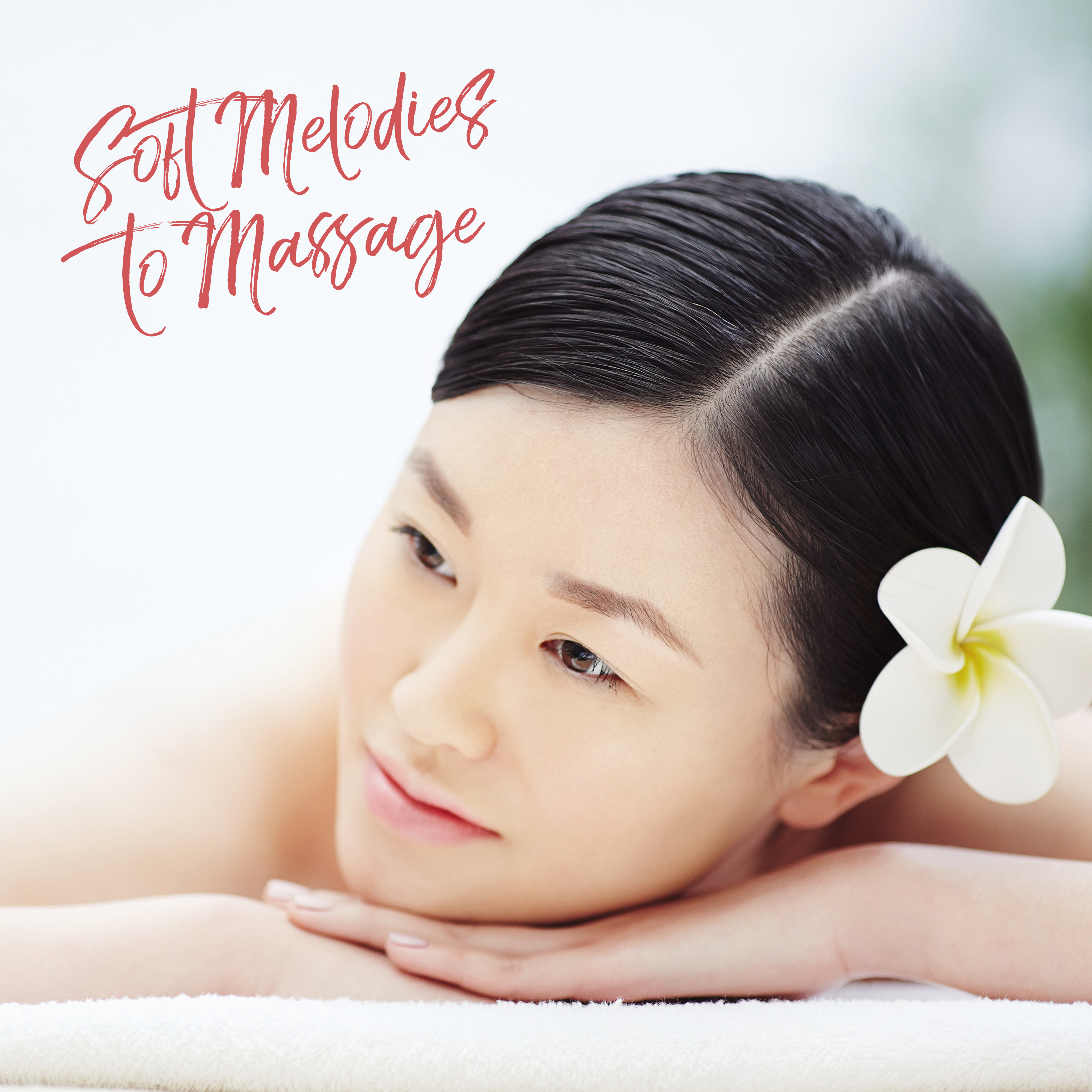 Soft Melodies to Massage