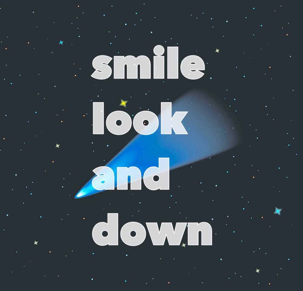 SMILE LOOK AND DOWN