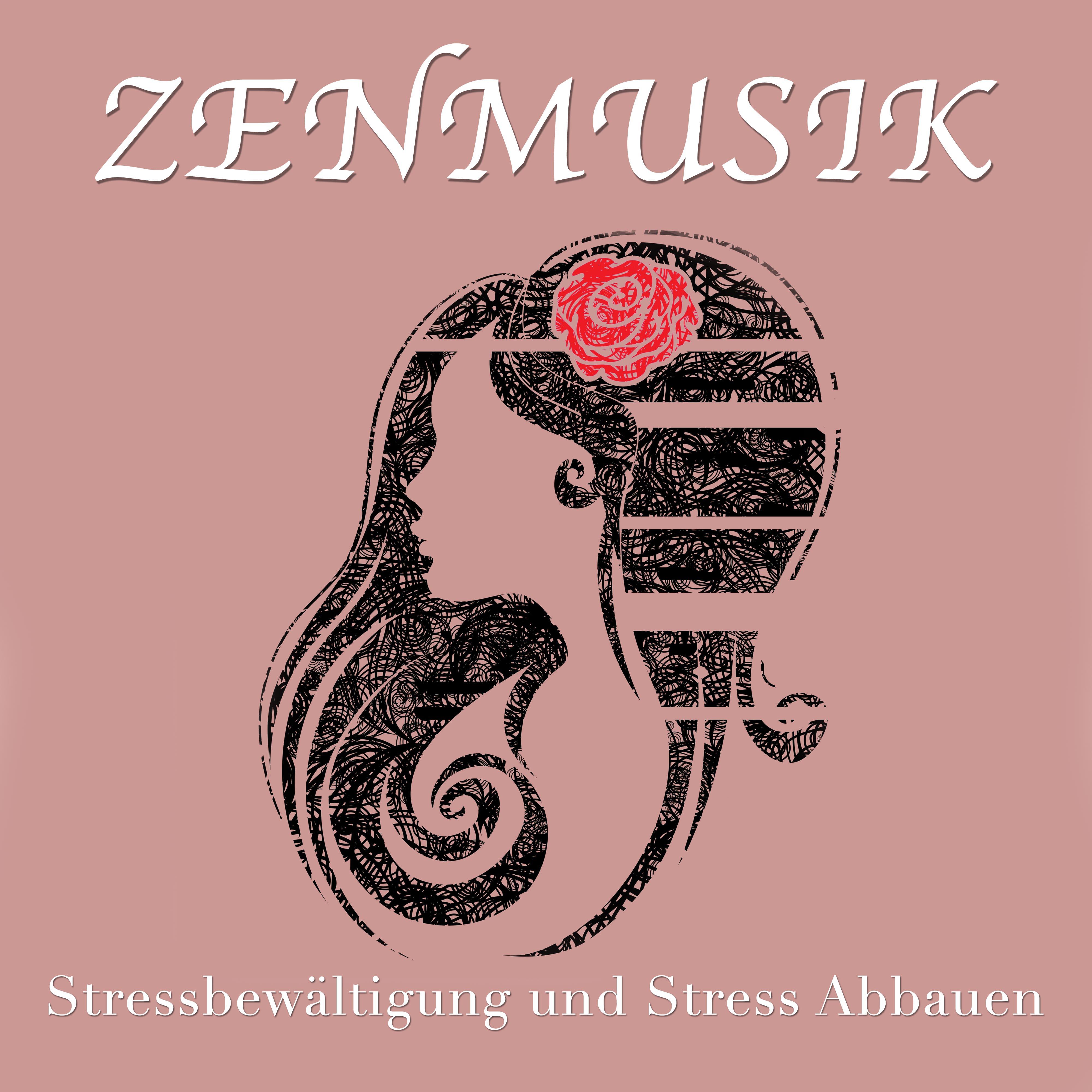 Zenmusik  Stressbew ltigung und Stress Abbauen. Die Perfekte Musik zur Entspannung