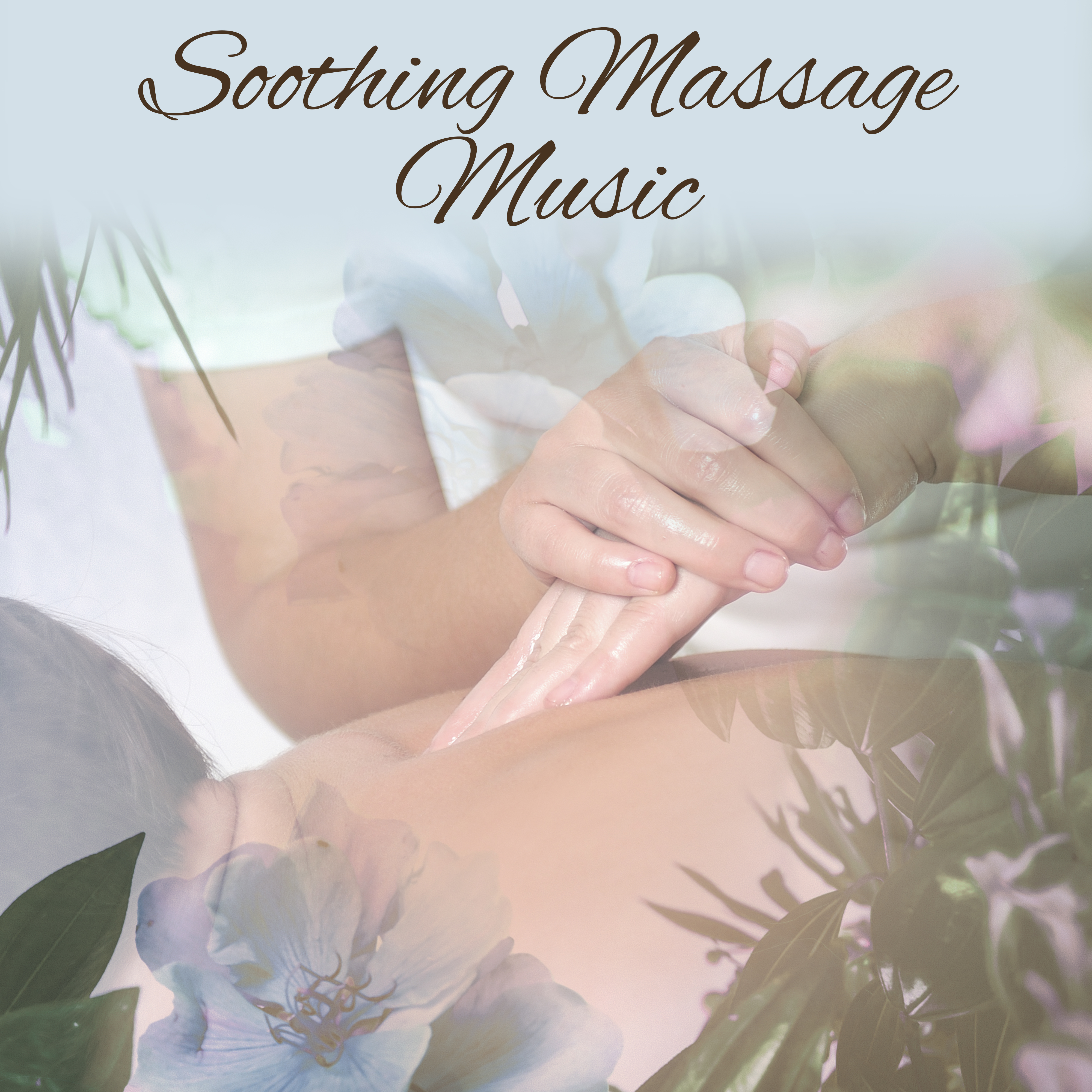 Soothing Massage Music  Relaxing Music for Massage, Relaxed Body  Mind, New Age Therapy Music